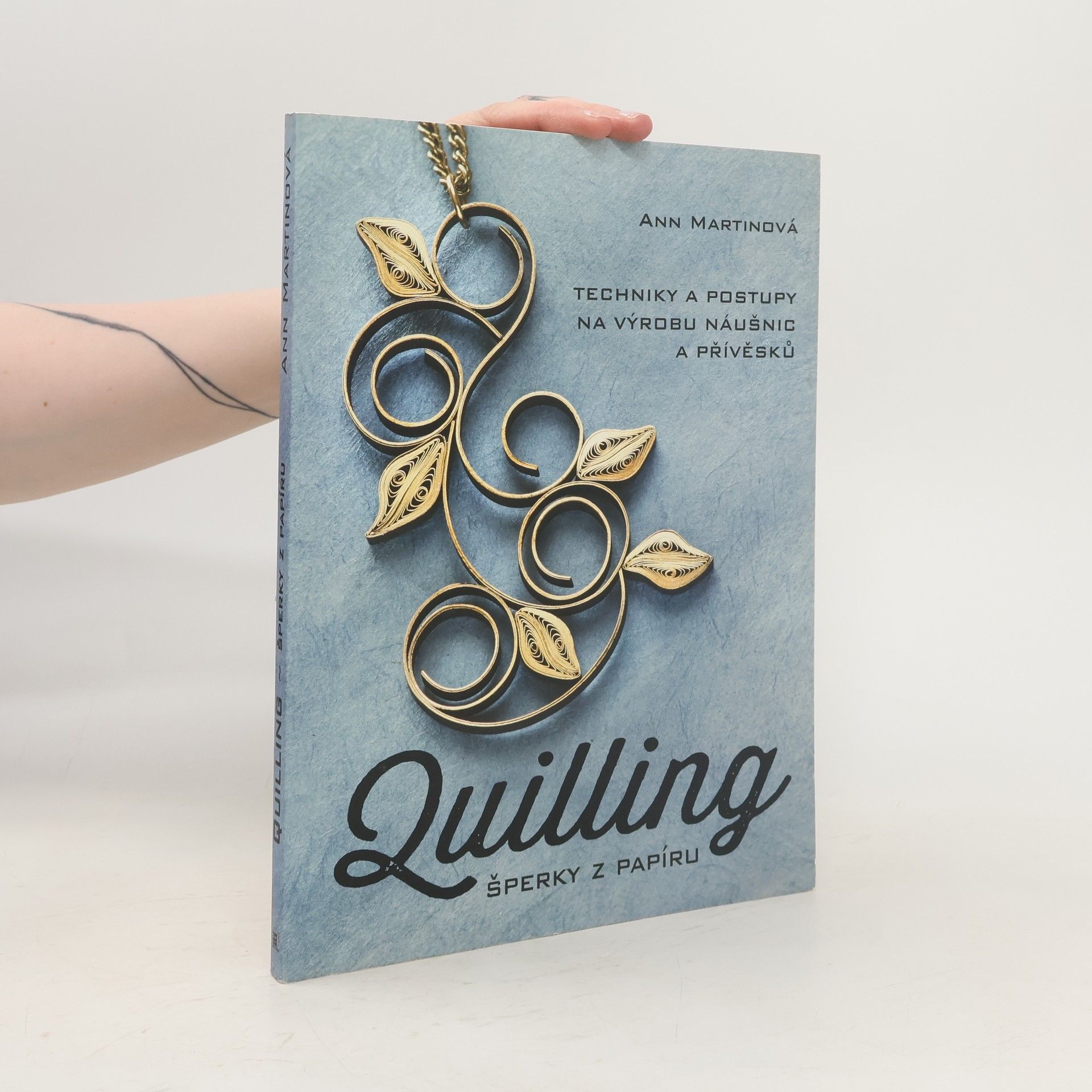 Ann Martinová Quilling, šperky z papíru