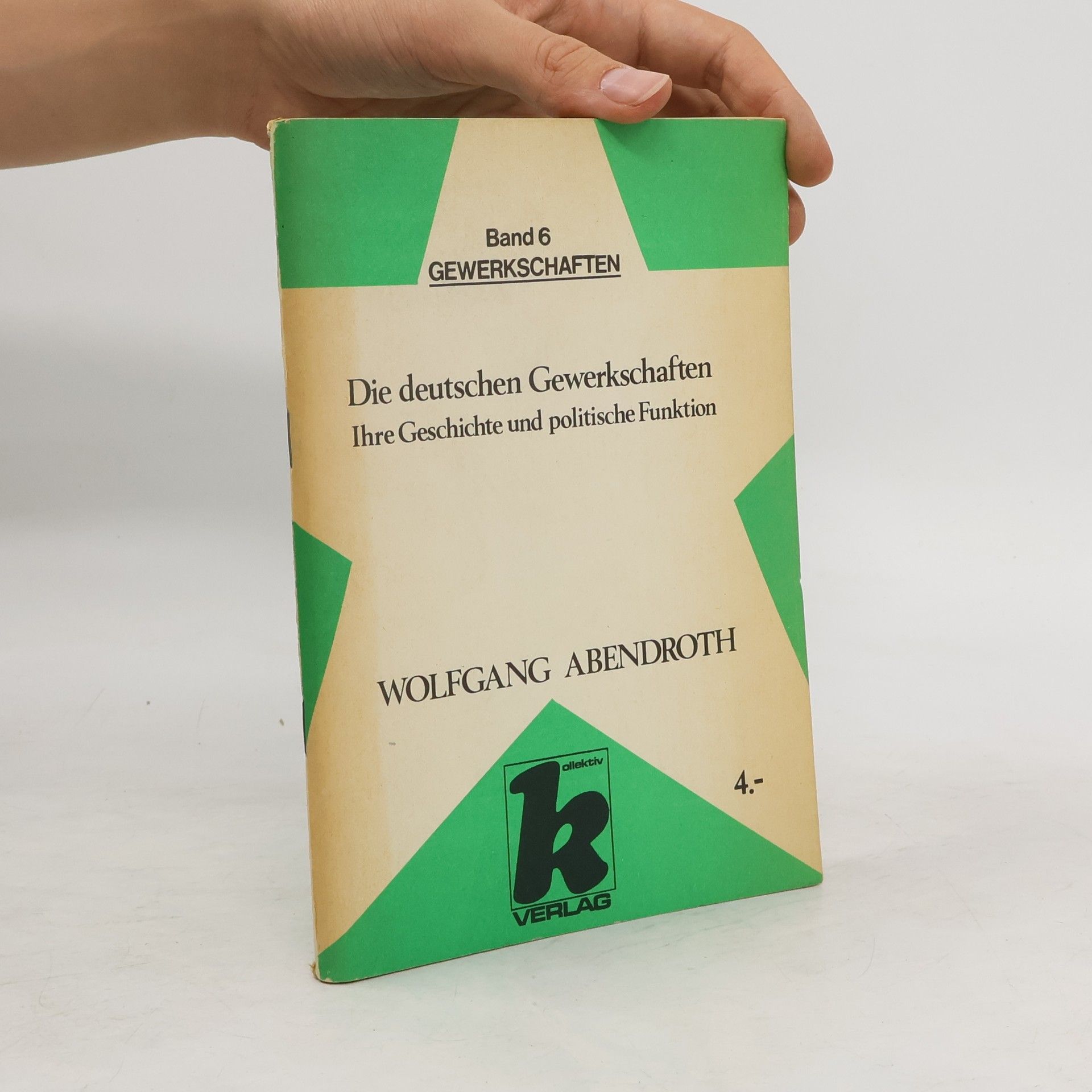 Wolfgang Abendroth Die Deutschen Gewerkschaften