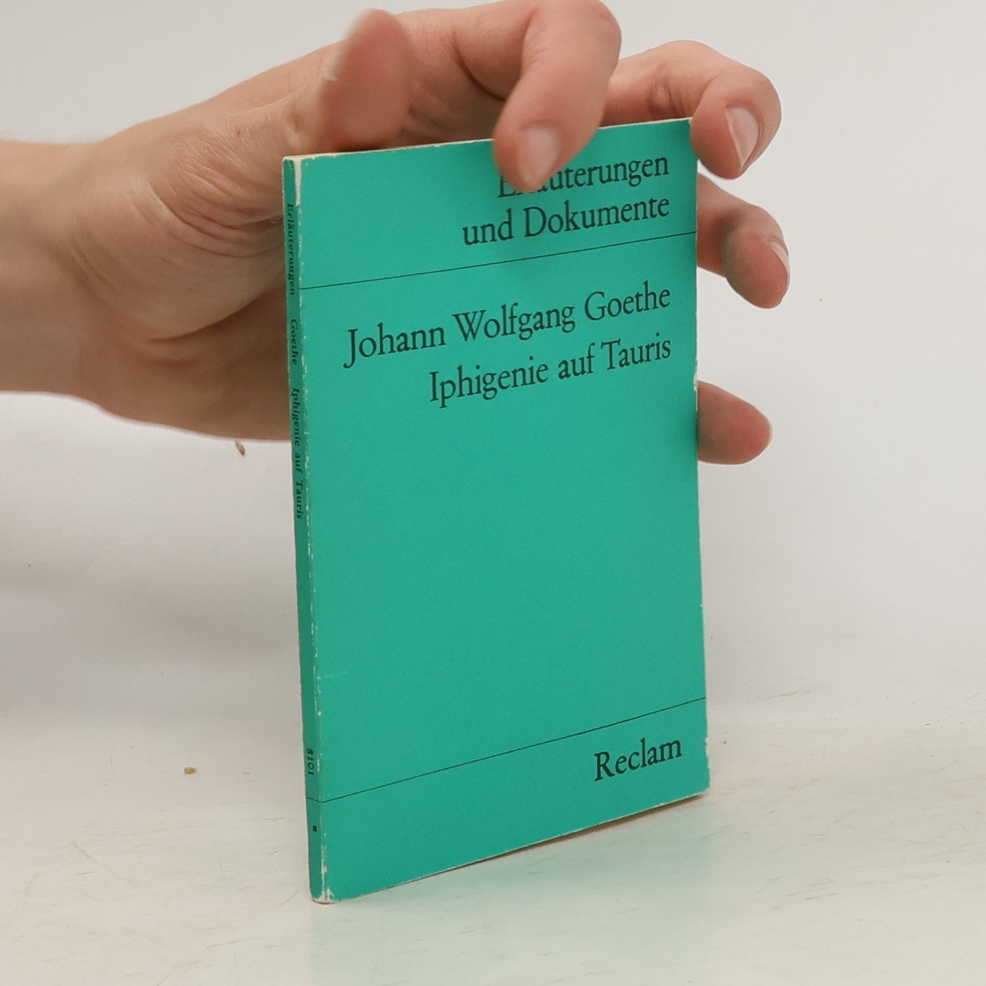 Joachim Angst Erlauterungen Und Dokumente. Iphigenie auf Tauris