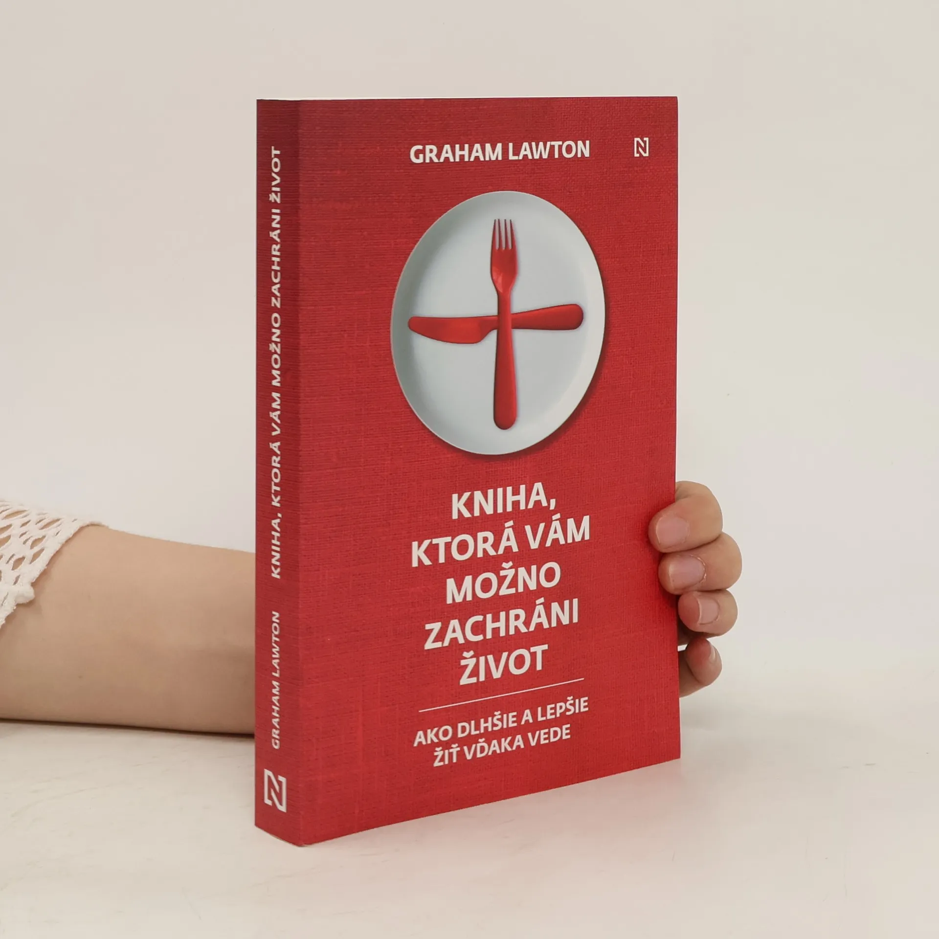 Kniha, ktorá vám možno zachráni život: Ako dlhšie a lepšie žiť vďaka vede | Kniha | mäkká | Graham Lawton
