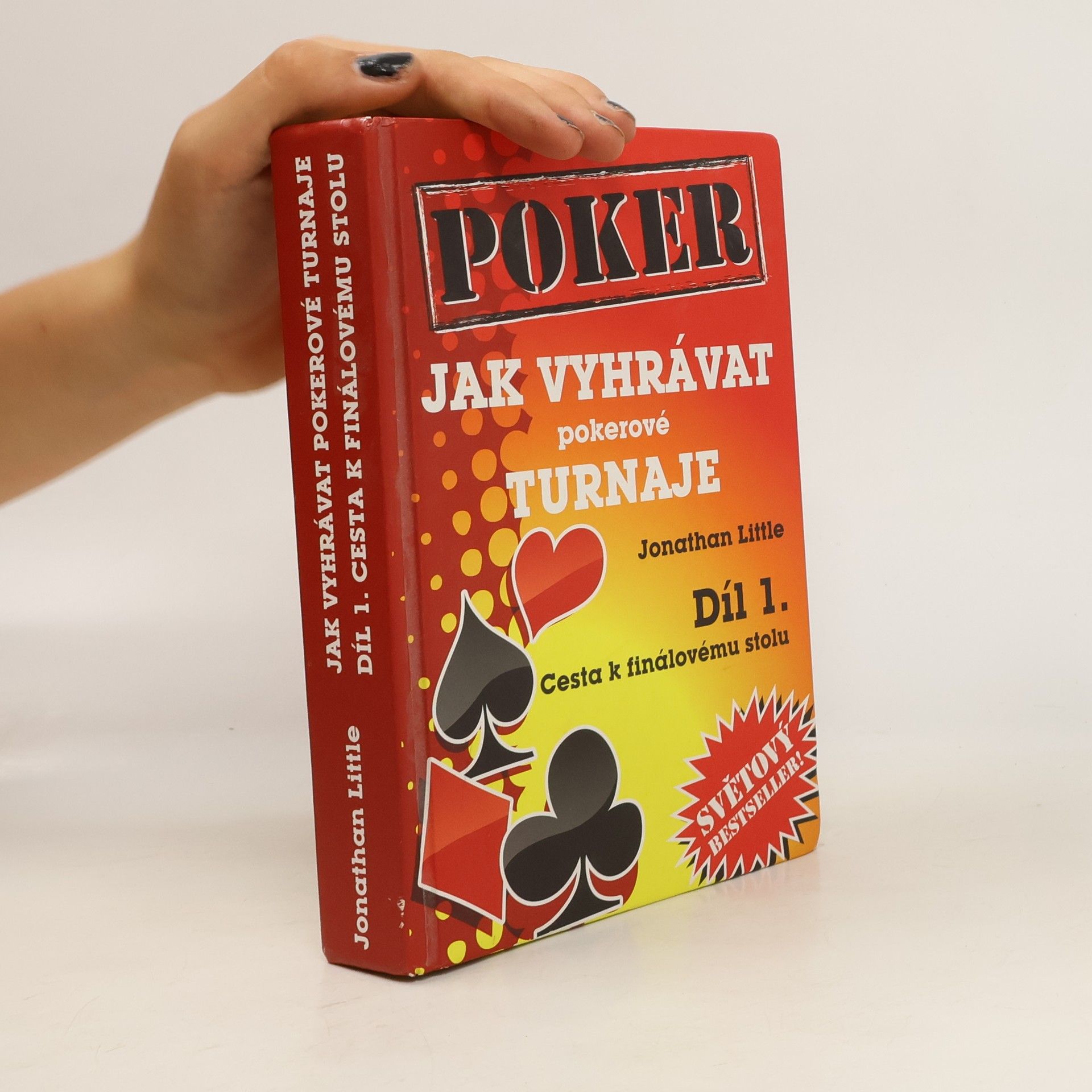 Jonathan Little Jak vyhrávat pokerové turnaje. Díl 1, Cesta k finálovému stolu