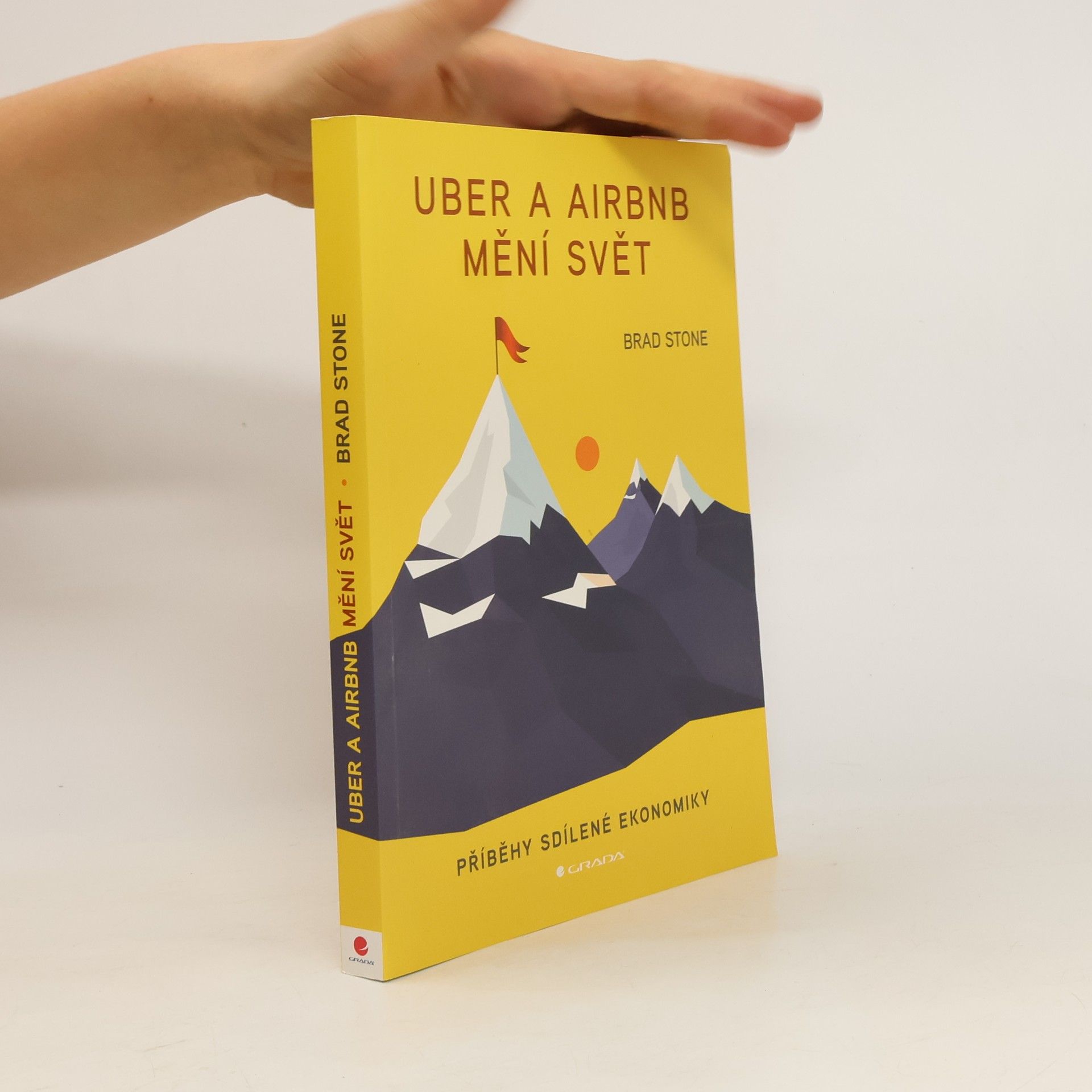 Brad Stone Uber a Airbnb mění svět : příběhy sdílené ekonomiky
