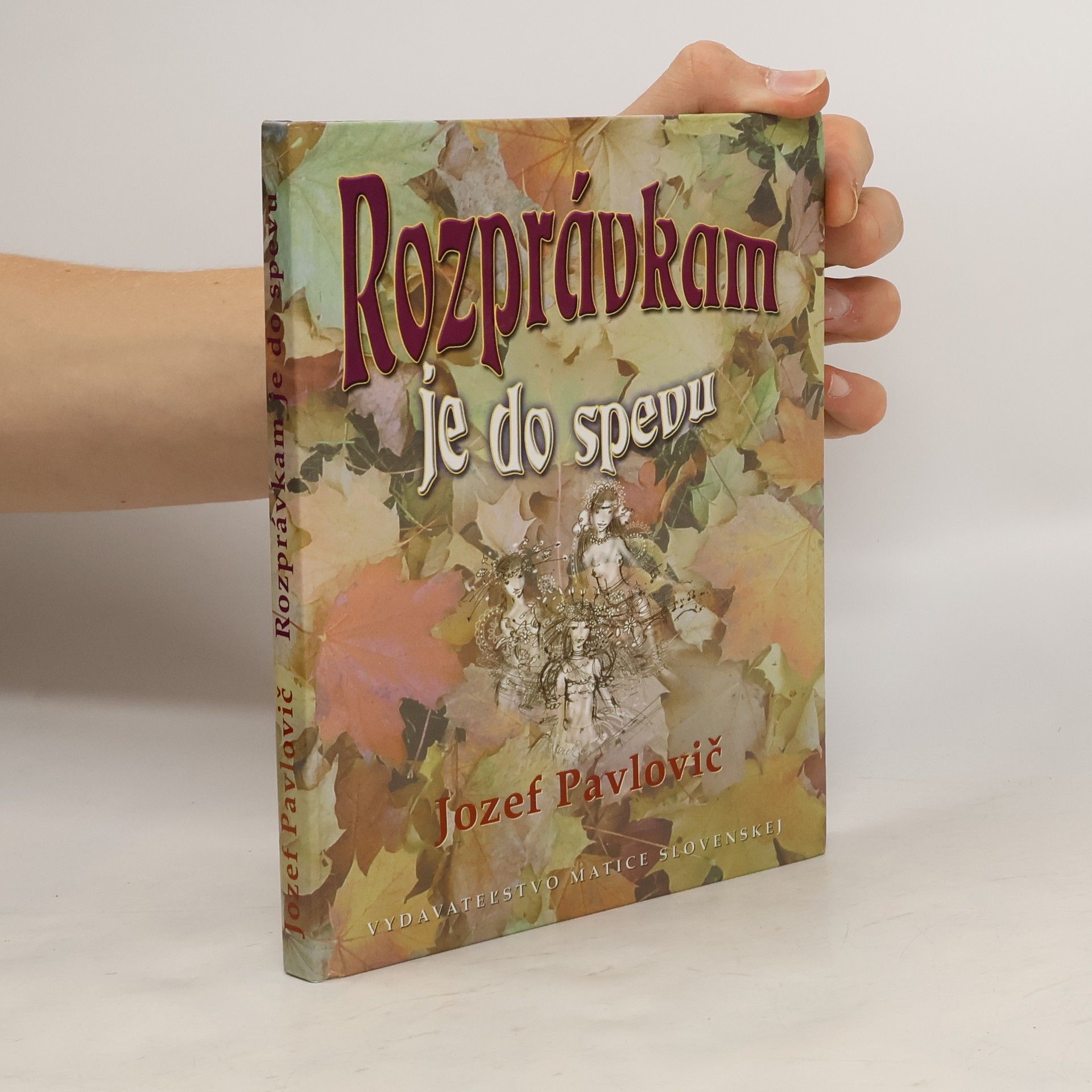 Jozef Pavlovič Rozprávkam je do spevu