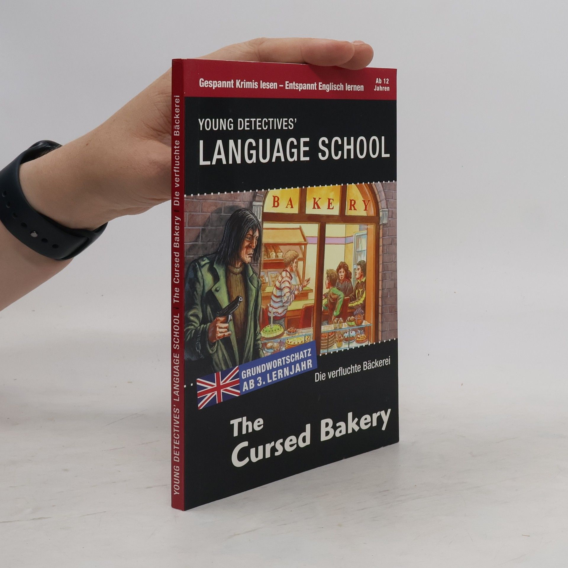 Gabi Neumayer Young Detectives' Language School. The Cursed Bakery. Die verfluchte Bäckerei