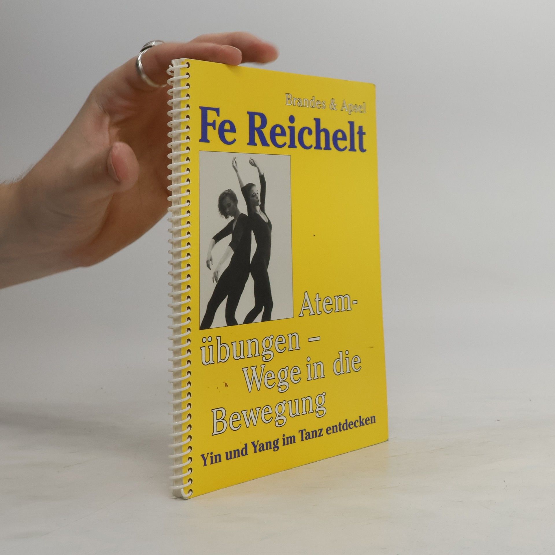 Fe Reichelt Atemübungen - Wege in die Bewegung