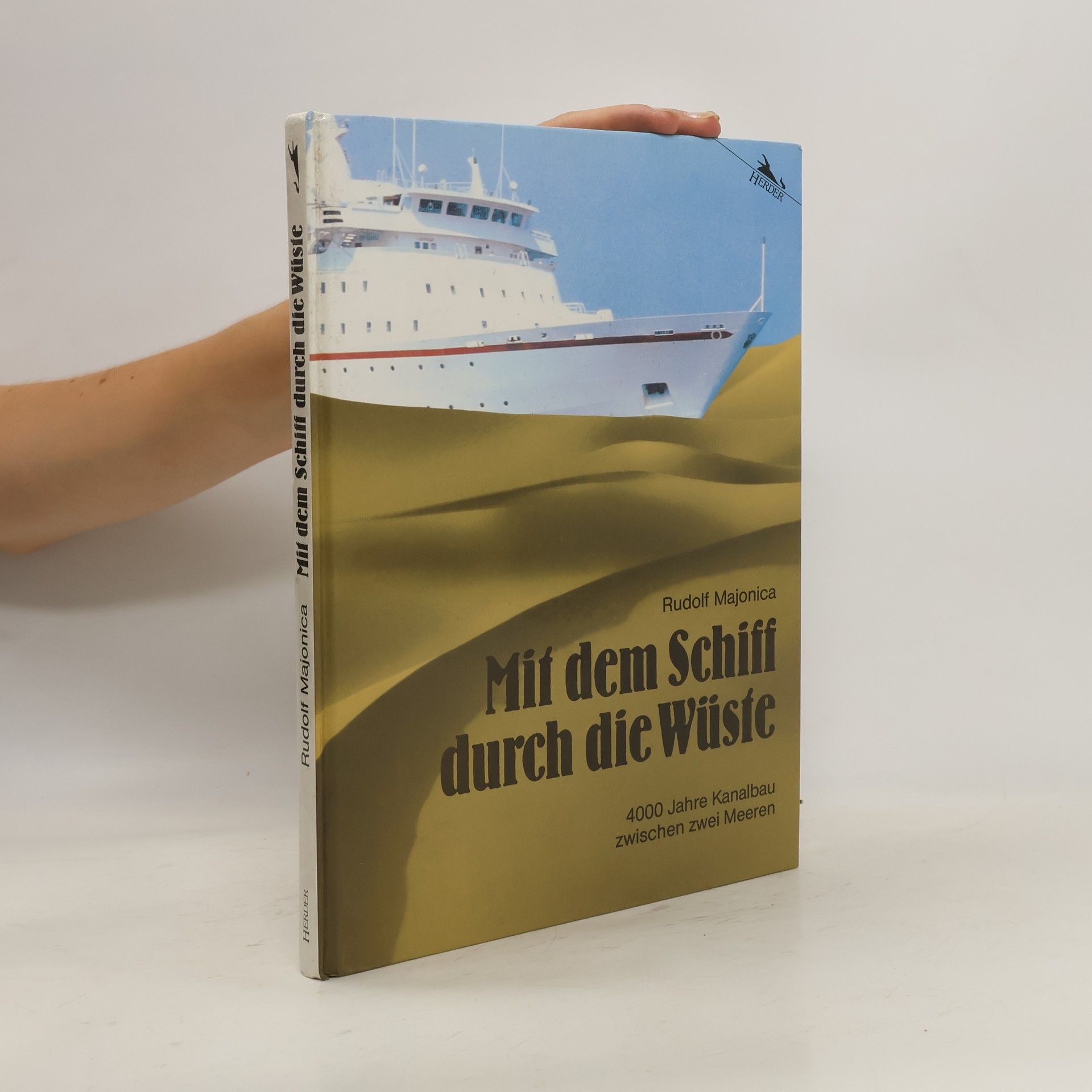 Rudolf Majonica Mit dem Schiff durch die Wüste