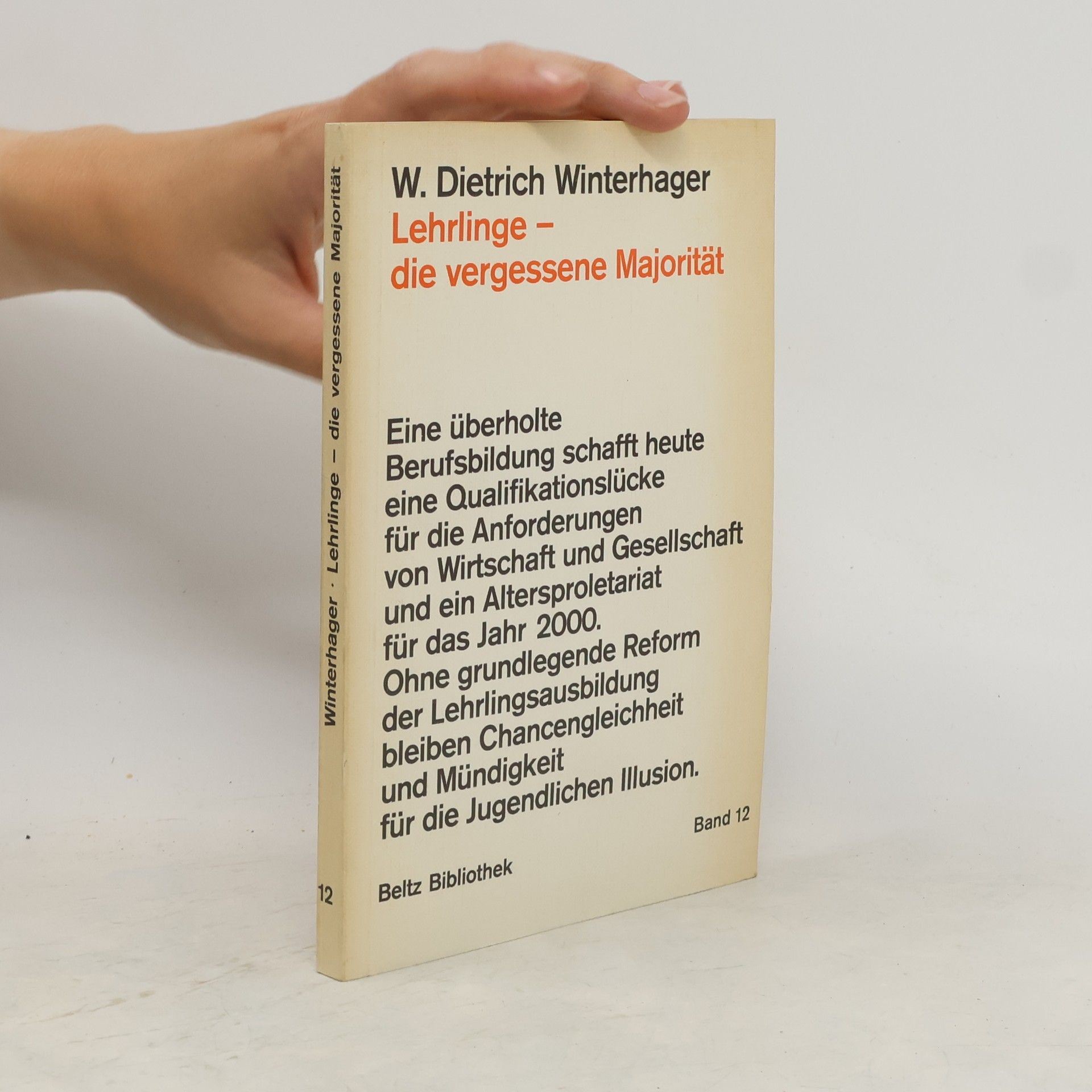 Wolfgang Dietrich Winterhager Lehrlinge, die vergessene Majorität