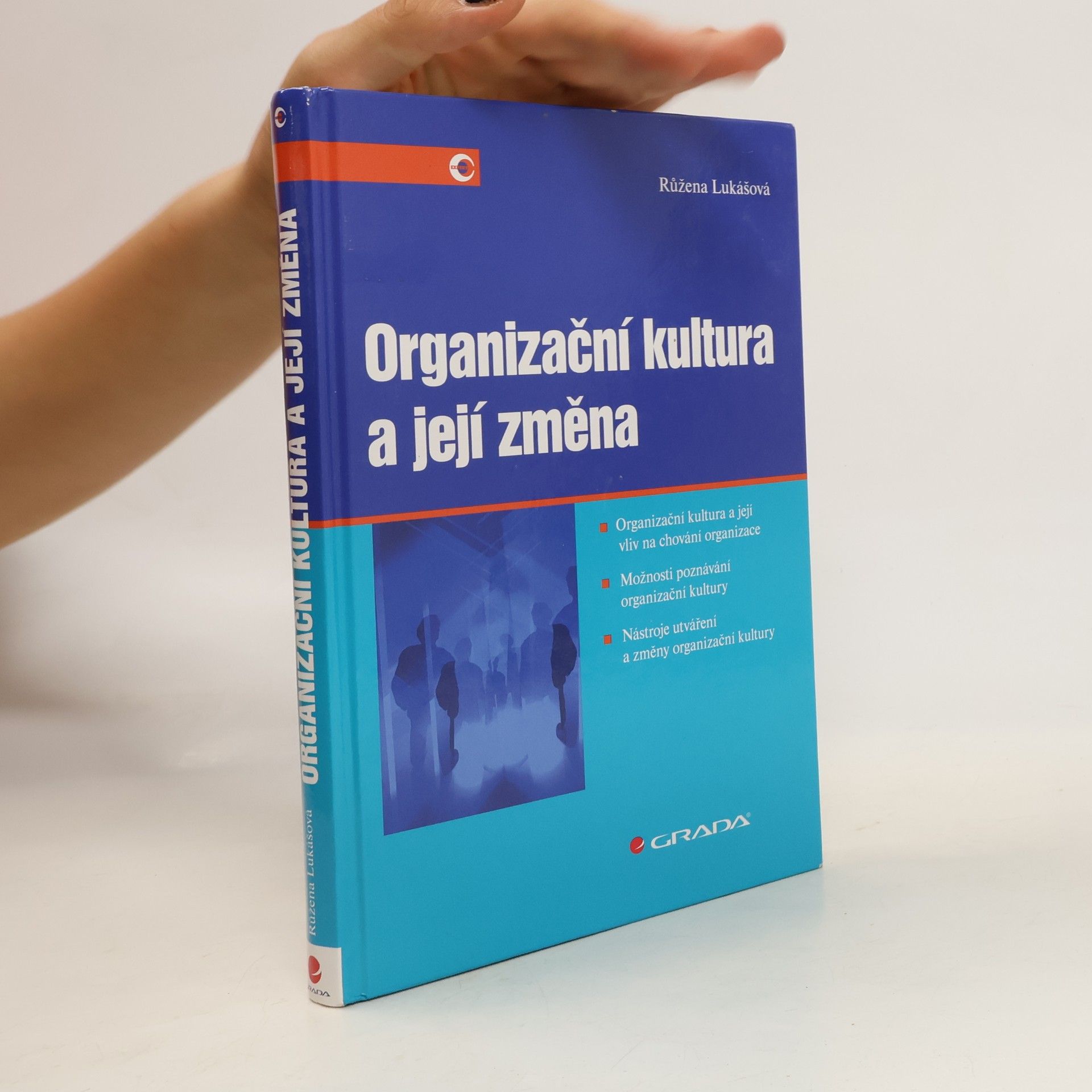 Růžena Lukášová Organizační kultura a její změna