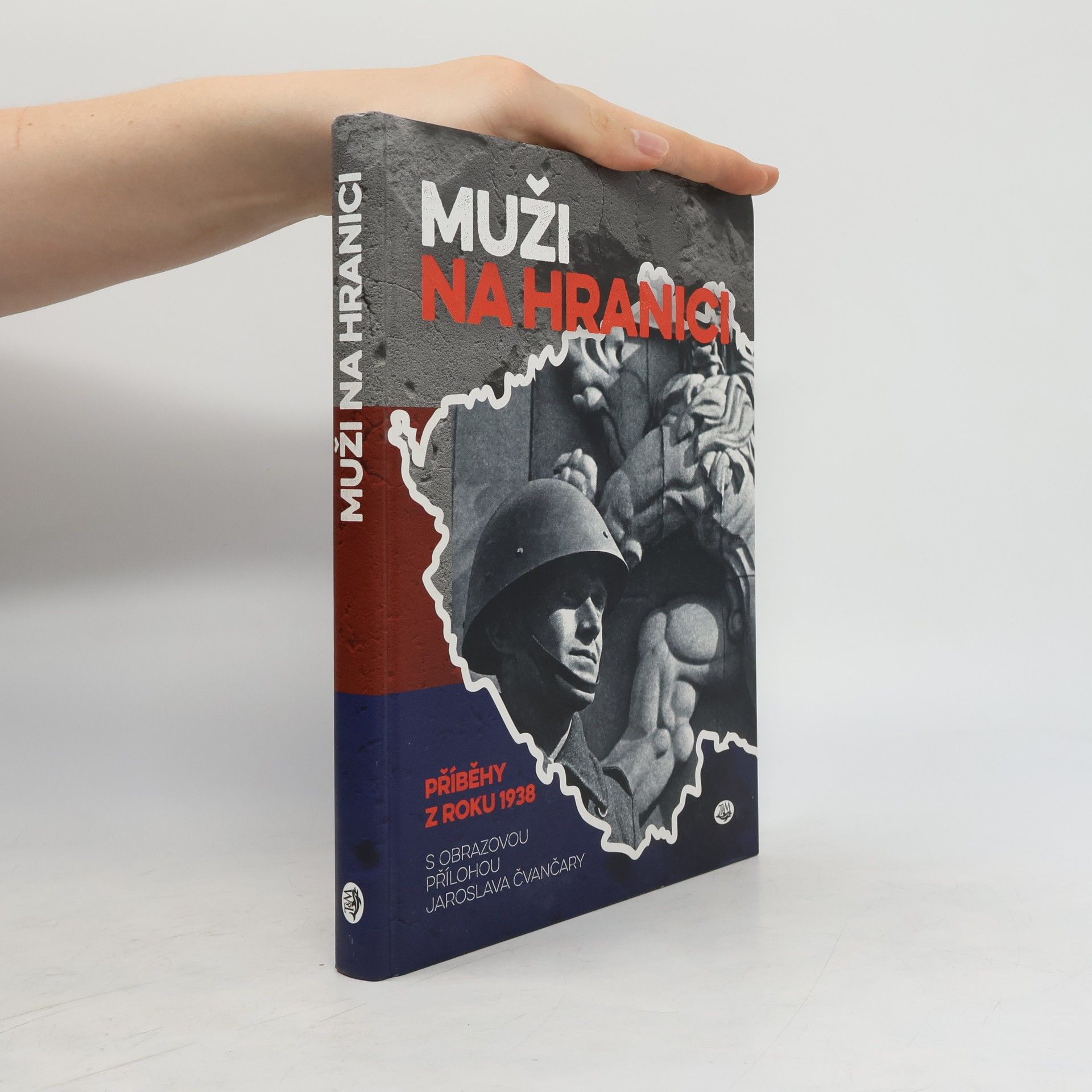 Jaroslav Čvančara Muži na hranici - Příběhy z roku 1938