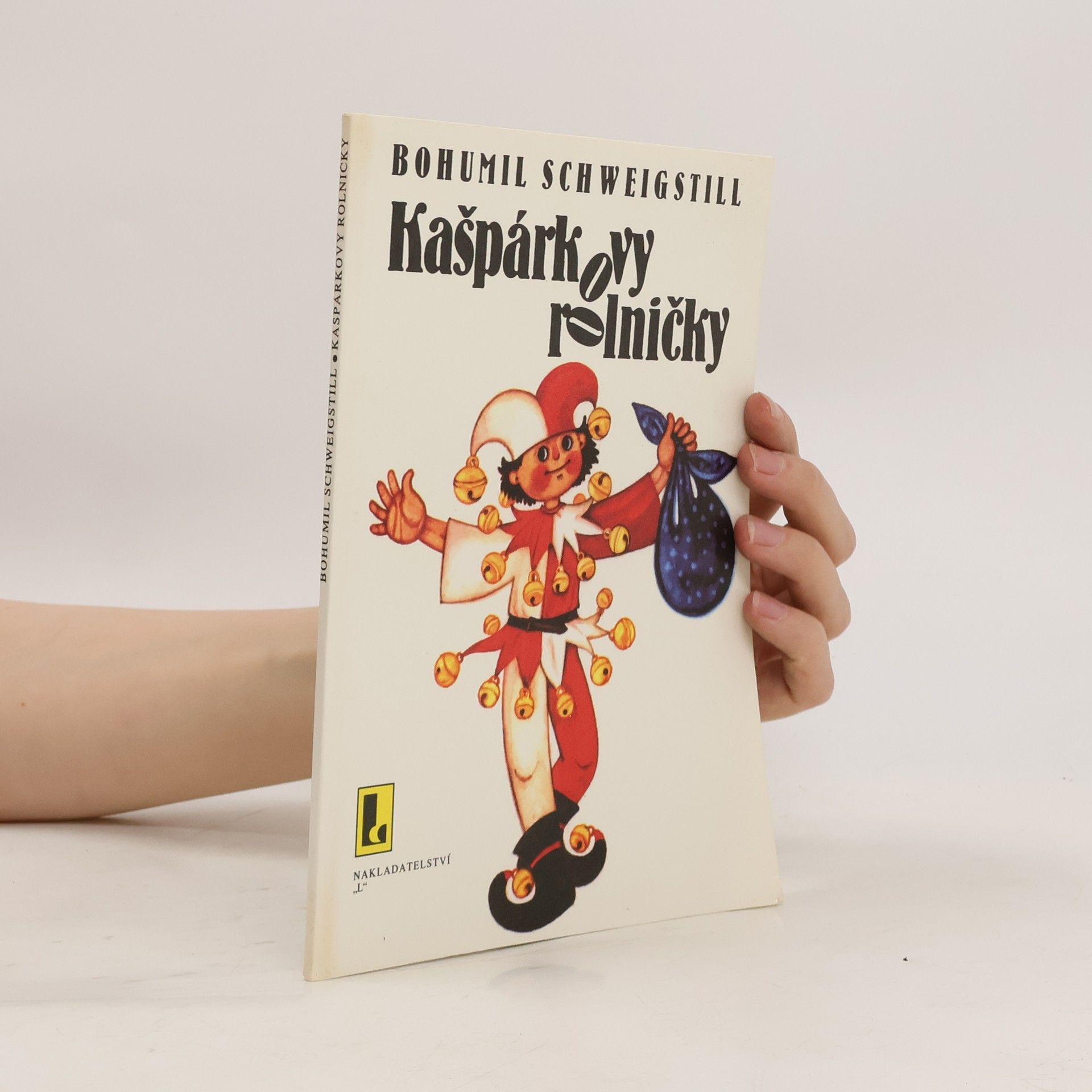 Bohumil Schweigstill Kašpárkovy rolničky