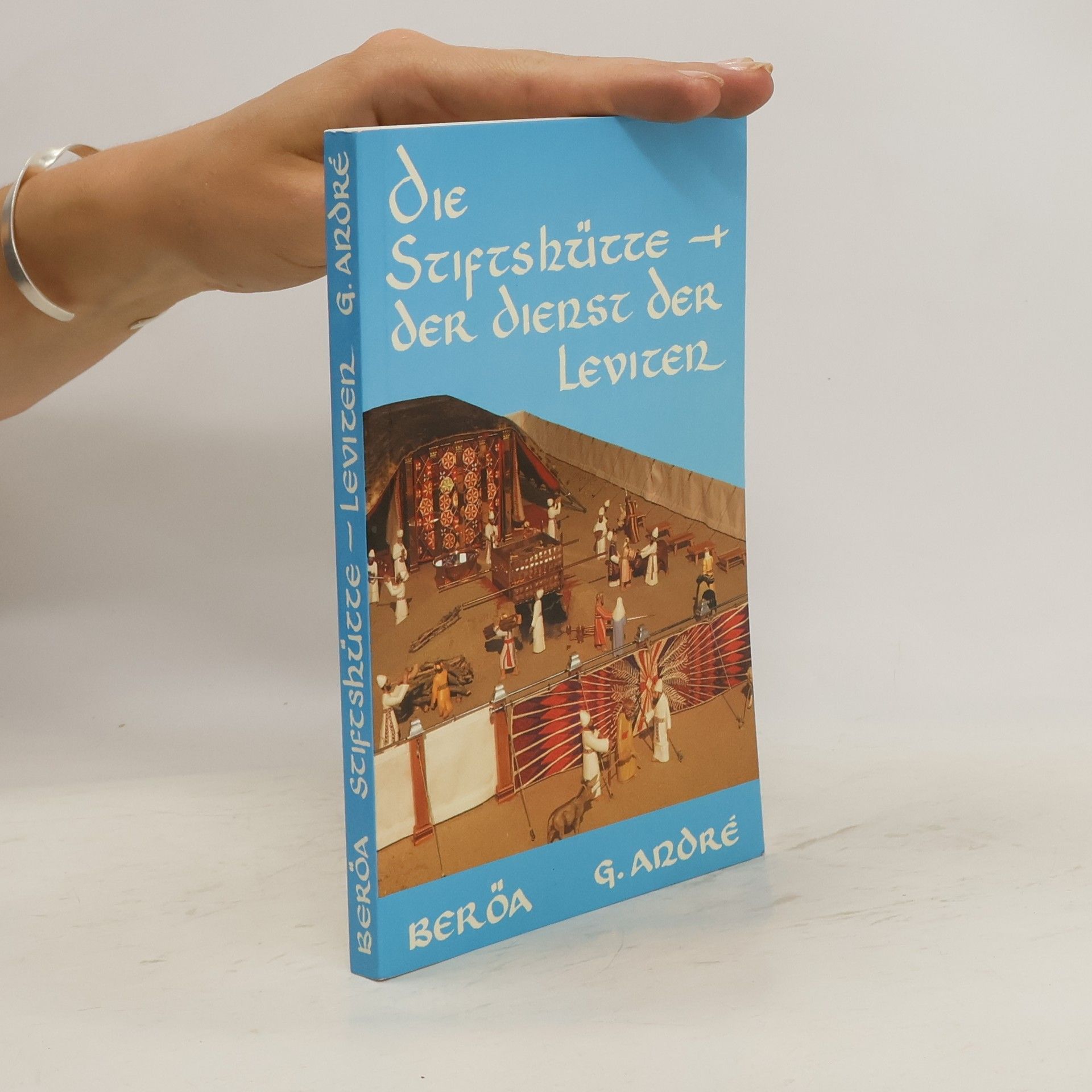 Georges André Die Stiftshütte und der Dienst der Leviten