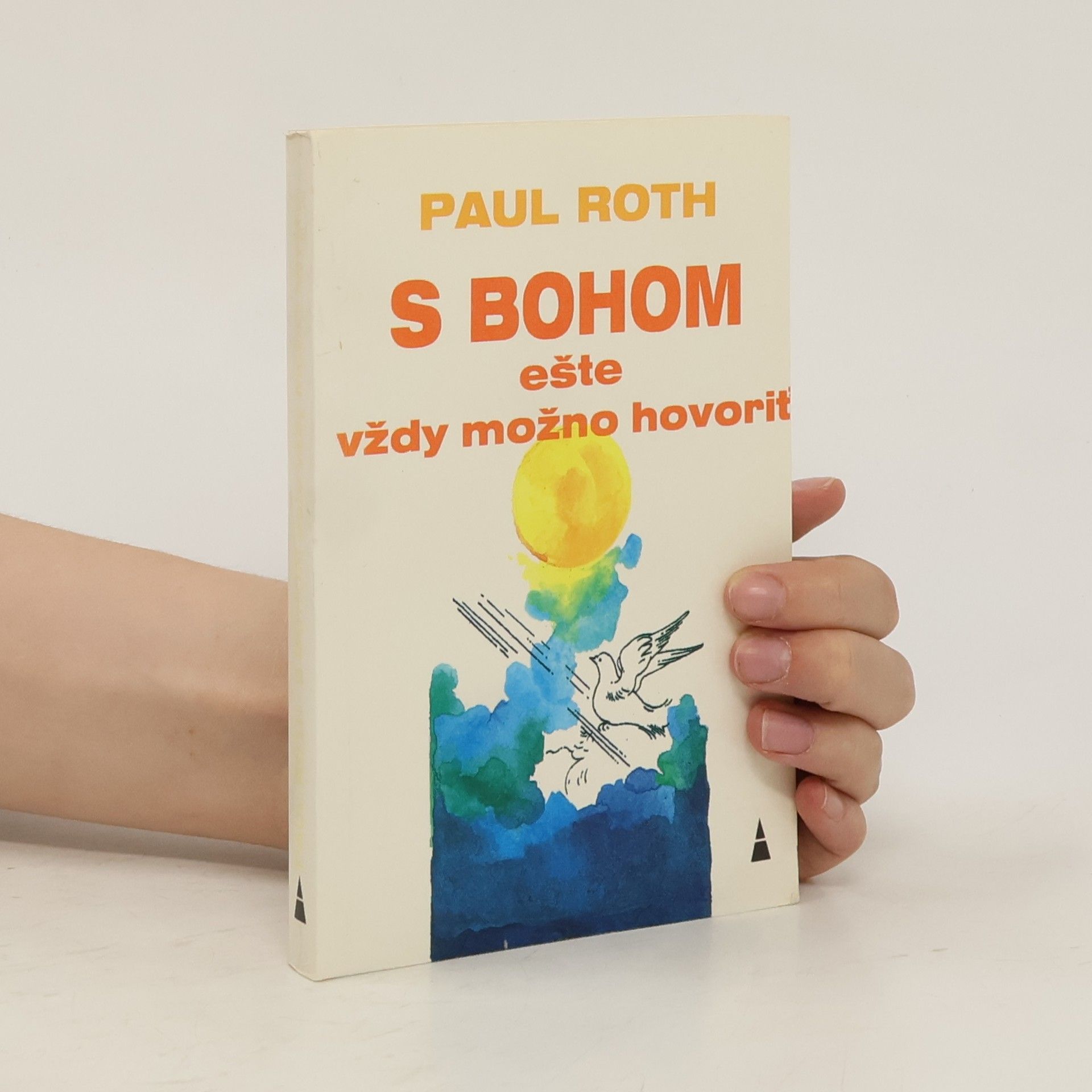 Paul Roth S Bohom ešte vždy možno hovoriť