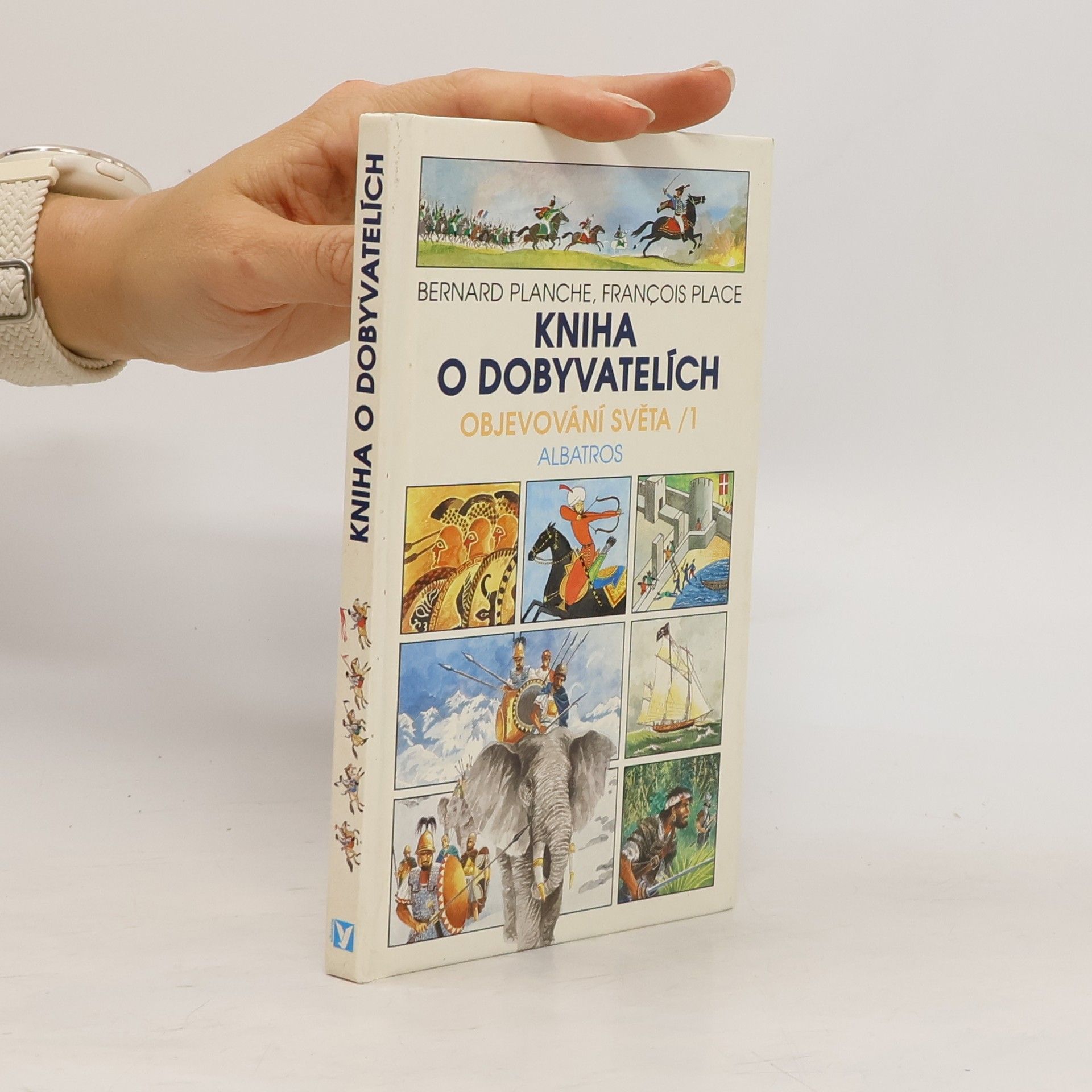 Bernard Planche Objevování světa: Kniha o dobyvatelích