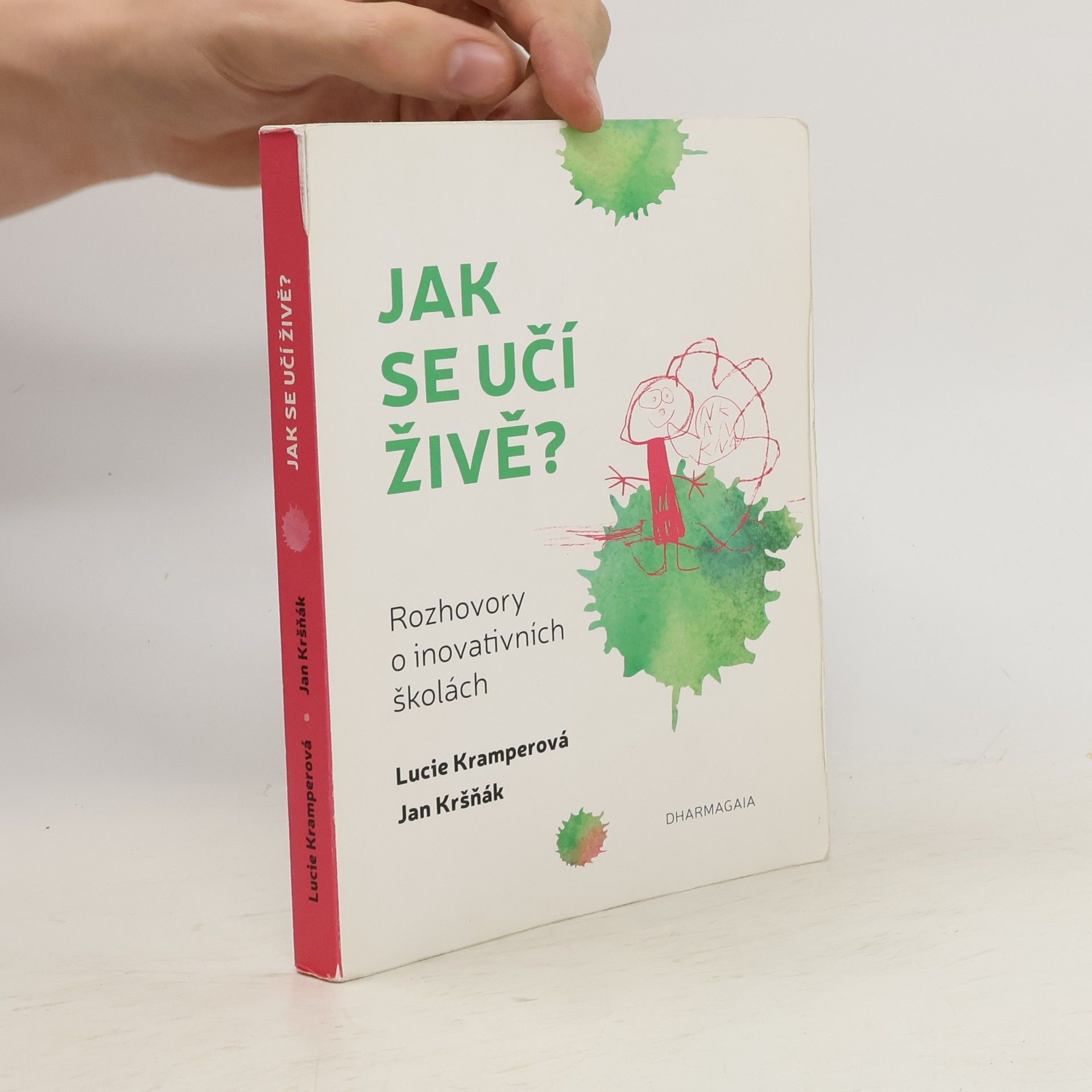 Lucie Kramperová Jak se učí živě? : rozhovory o inovativních školách