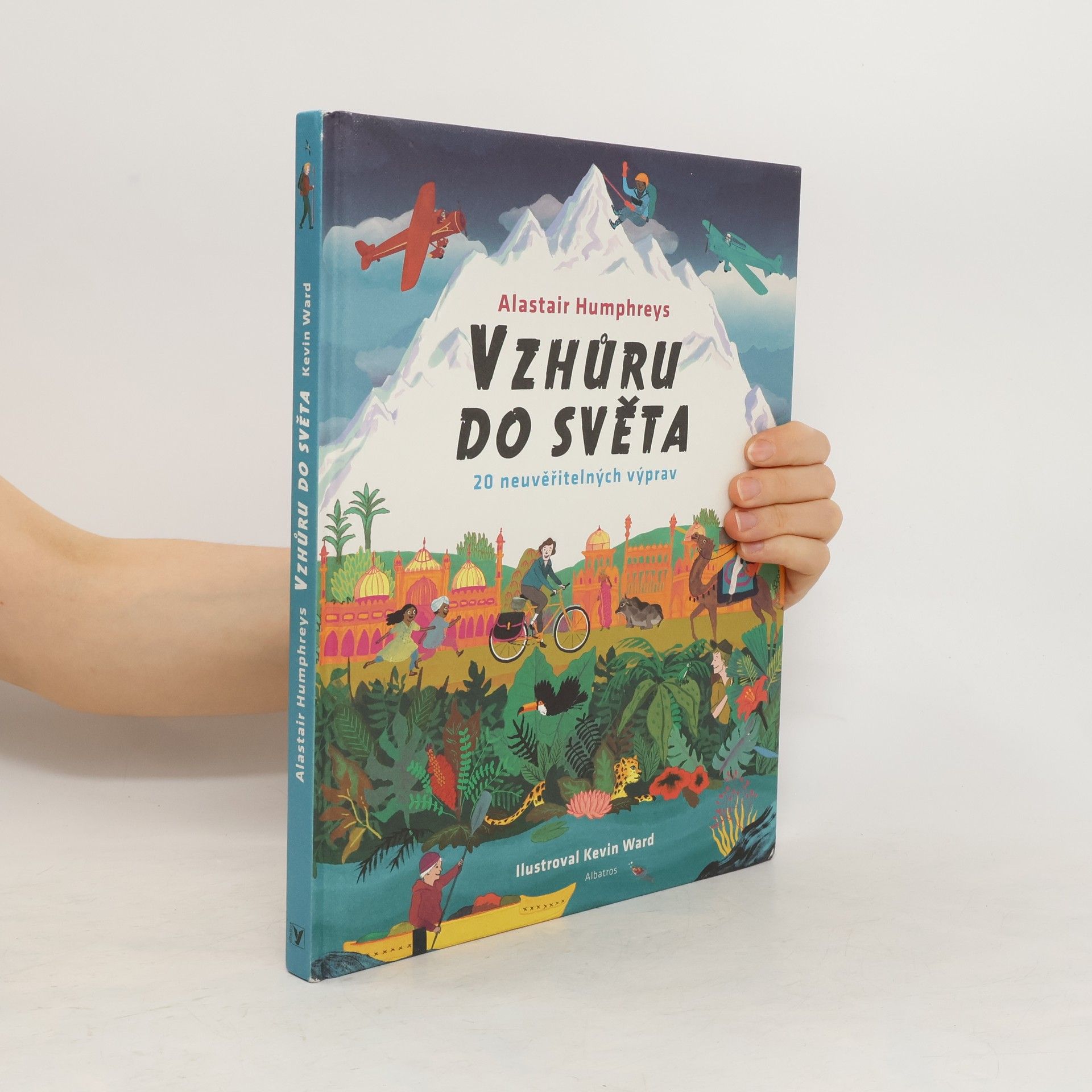 Alastair Humphreys Vzhůru do světa