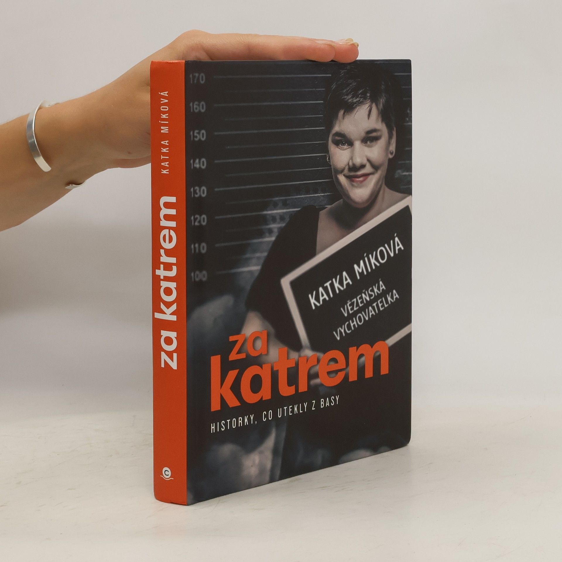Kateřina Miková Za katrem: Historky, co utekly z basy