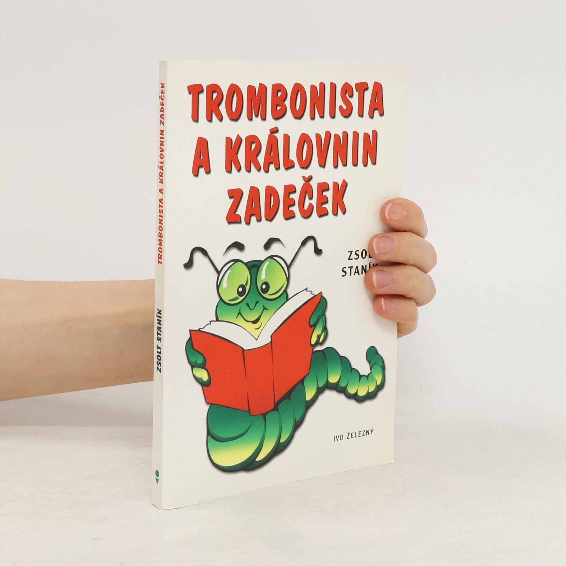 Zsolt Staník Trombonista a královnin zadeček