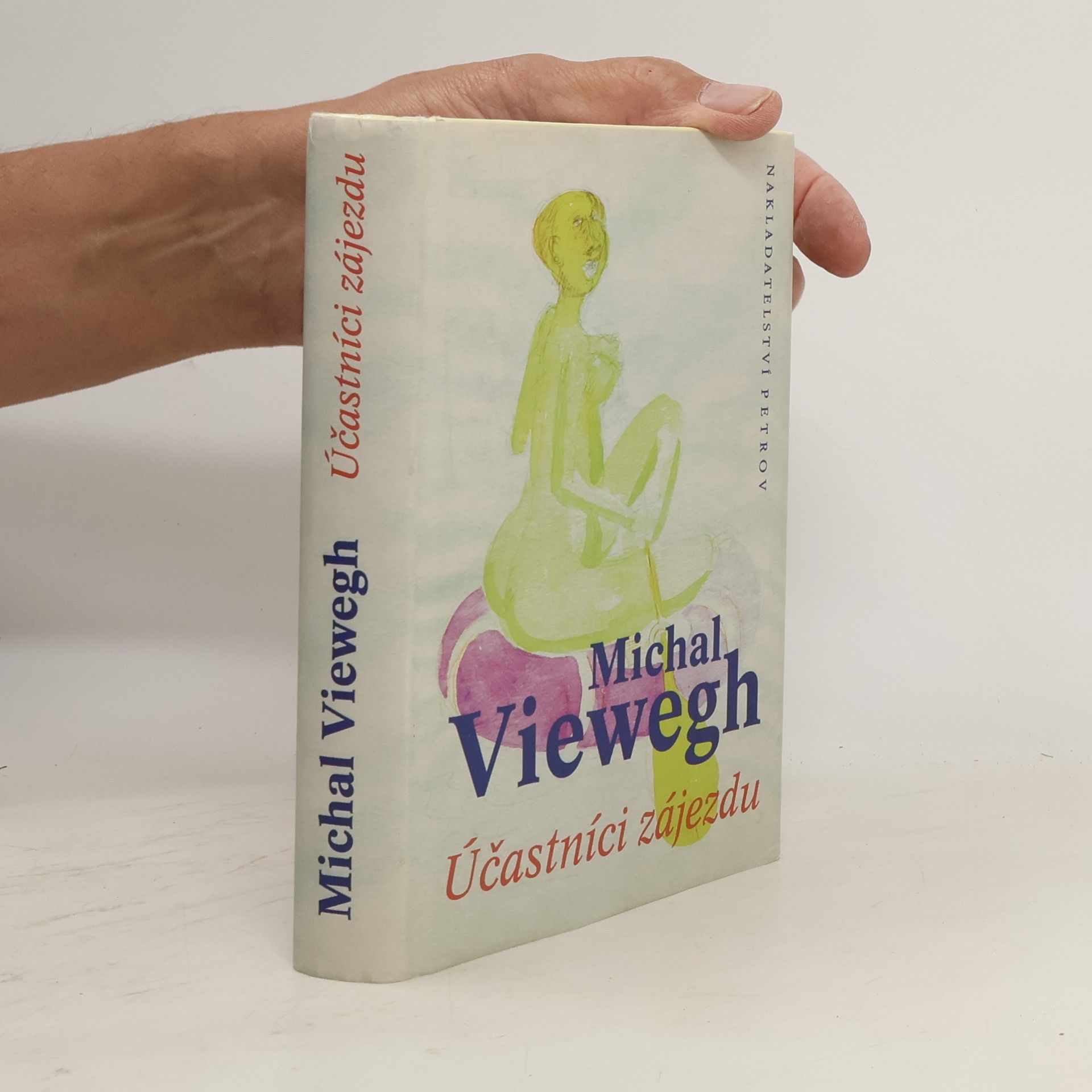 Michal Viewegh Účastníci zájezdu