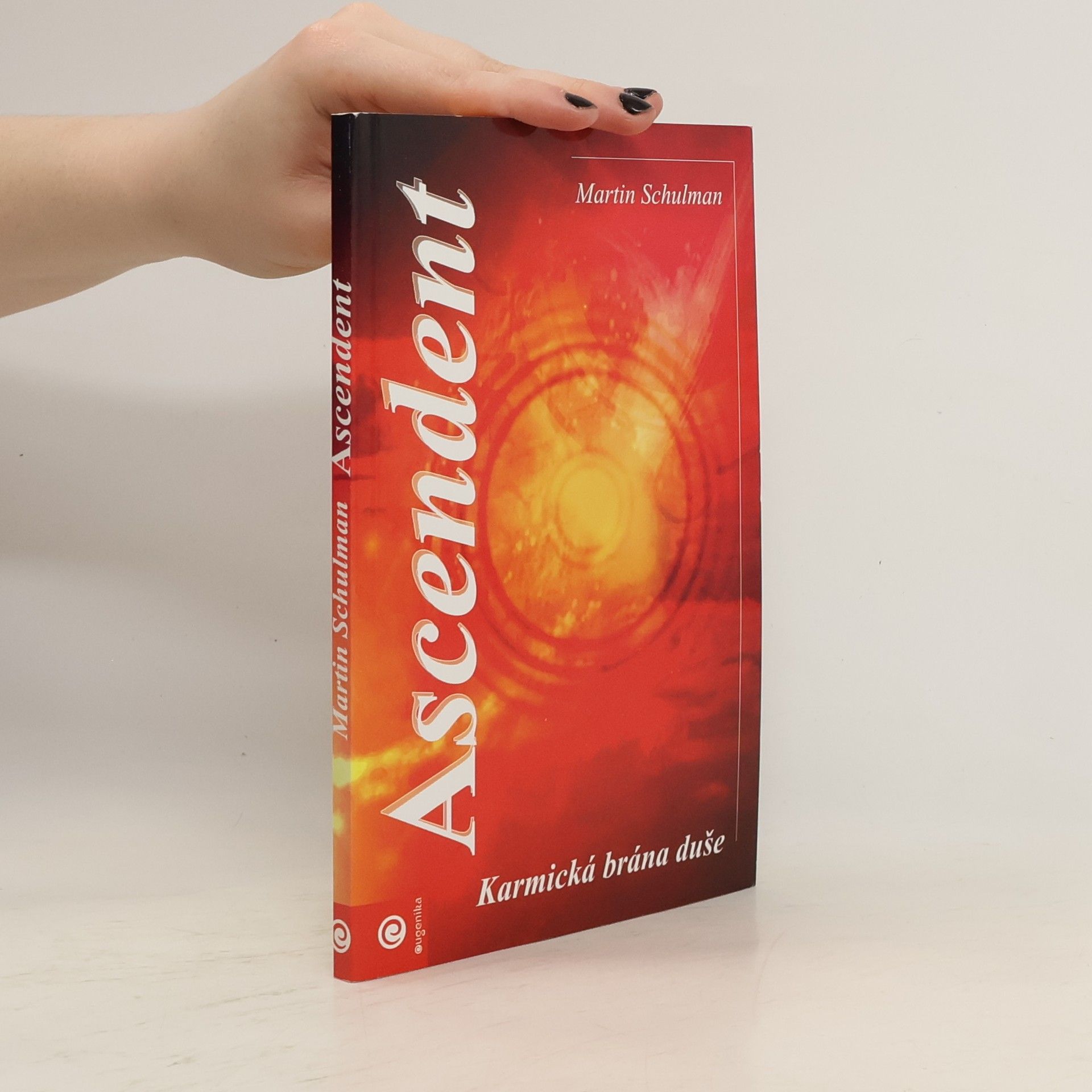 Martin Schulman Ascendent. Karmická brána duše