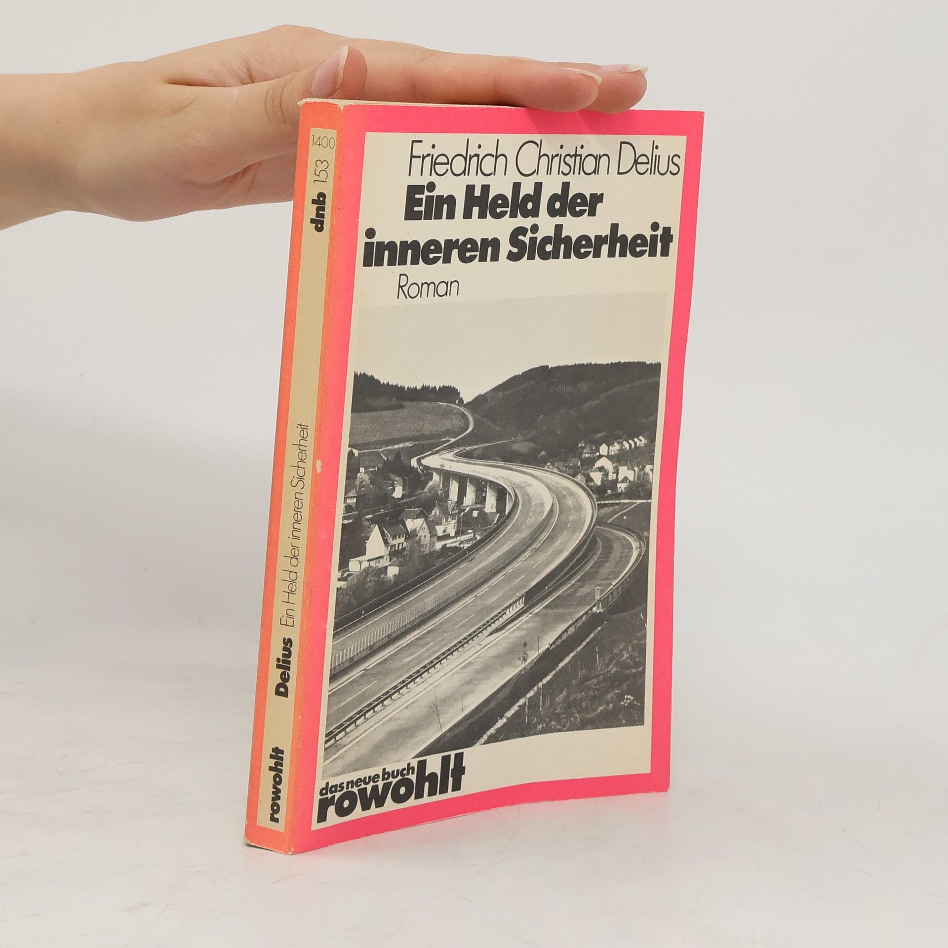 Friedrich Christian Delius Ein Held der inneren Sicherheit