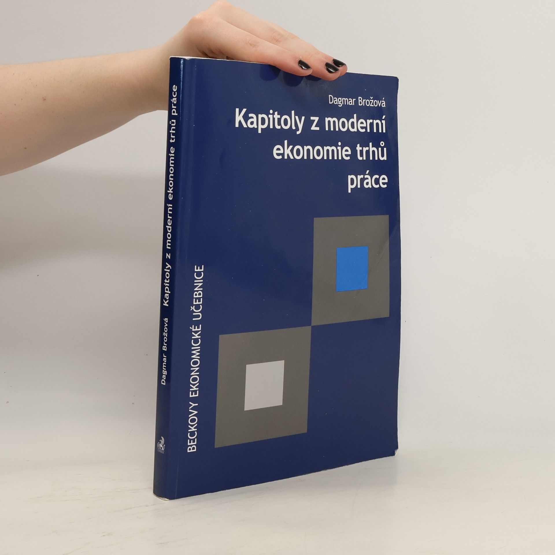 Dagmar Brožová Kapitoly z moderní ekonomie trhů práce