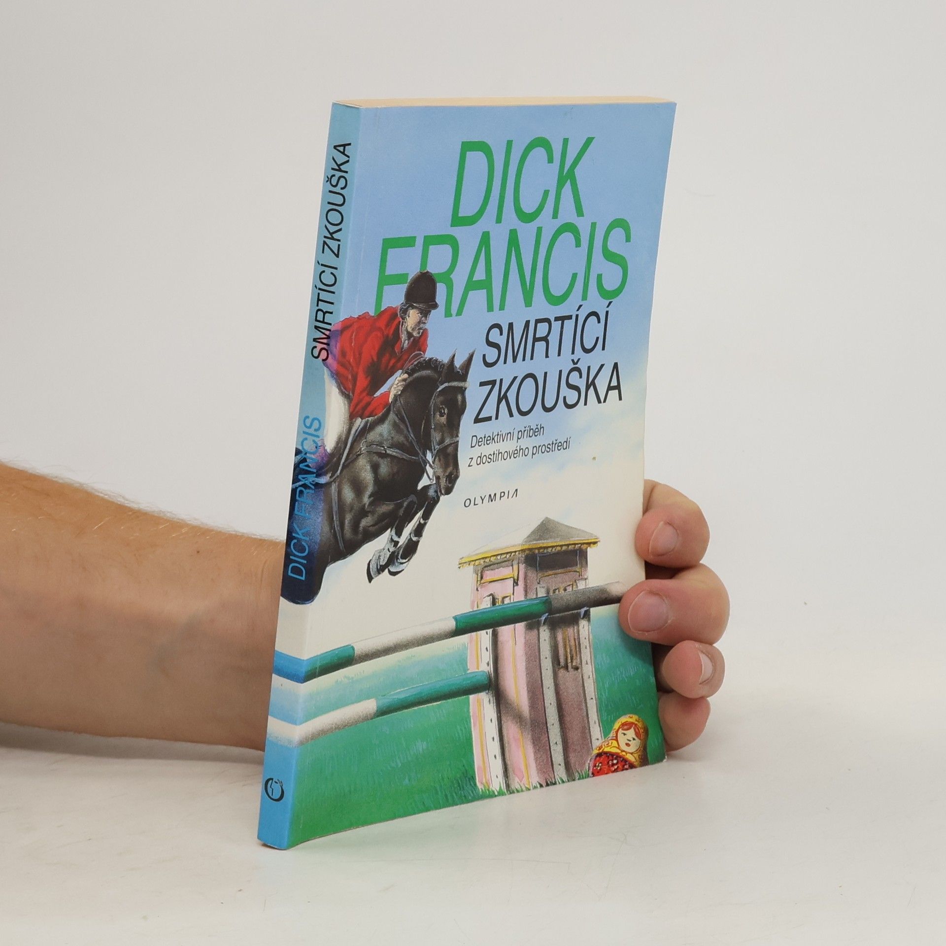 Dick Francis Smrtící zkouška