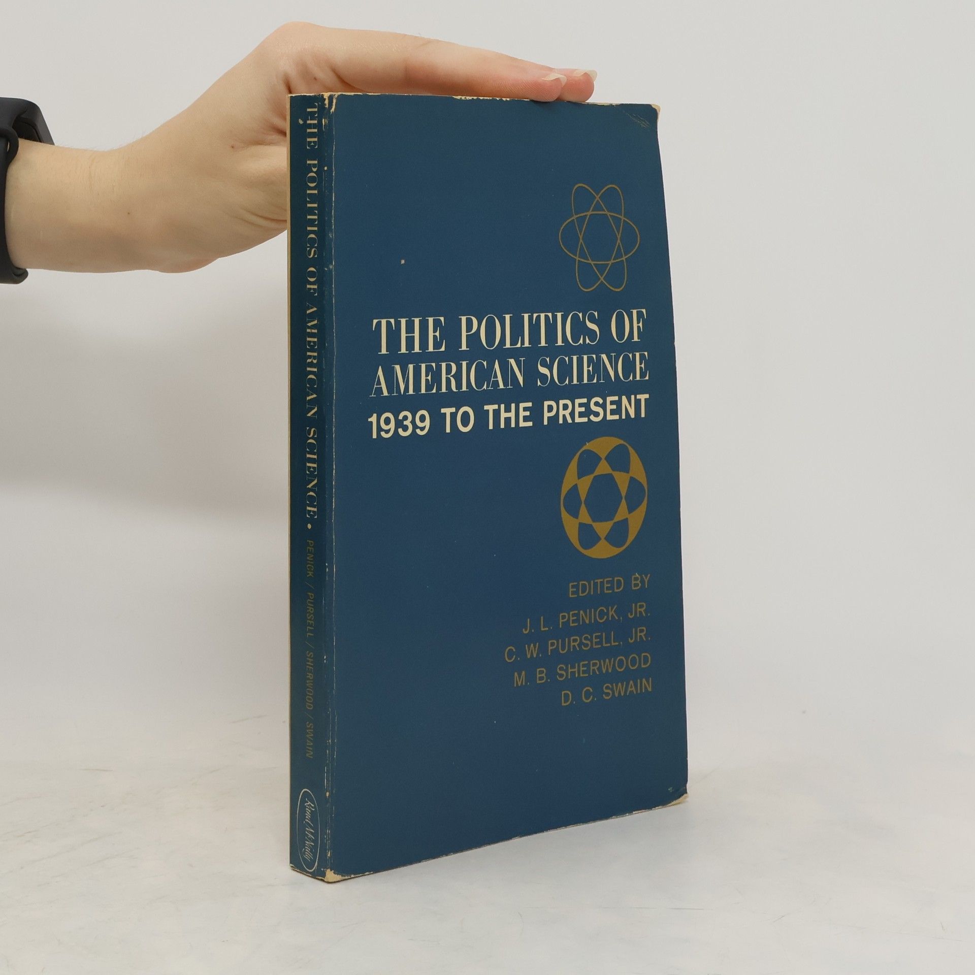 Autorenkollektiv The Politics of American Science, 1939 to the Present
