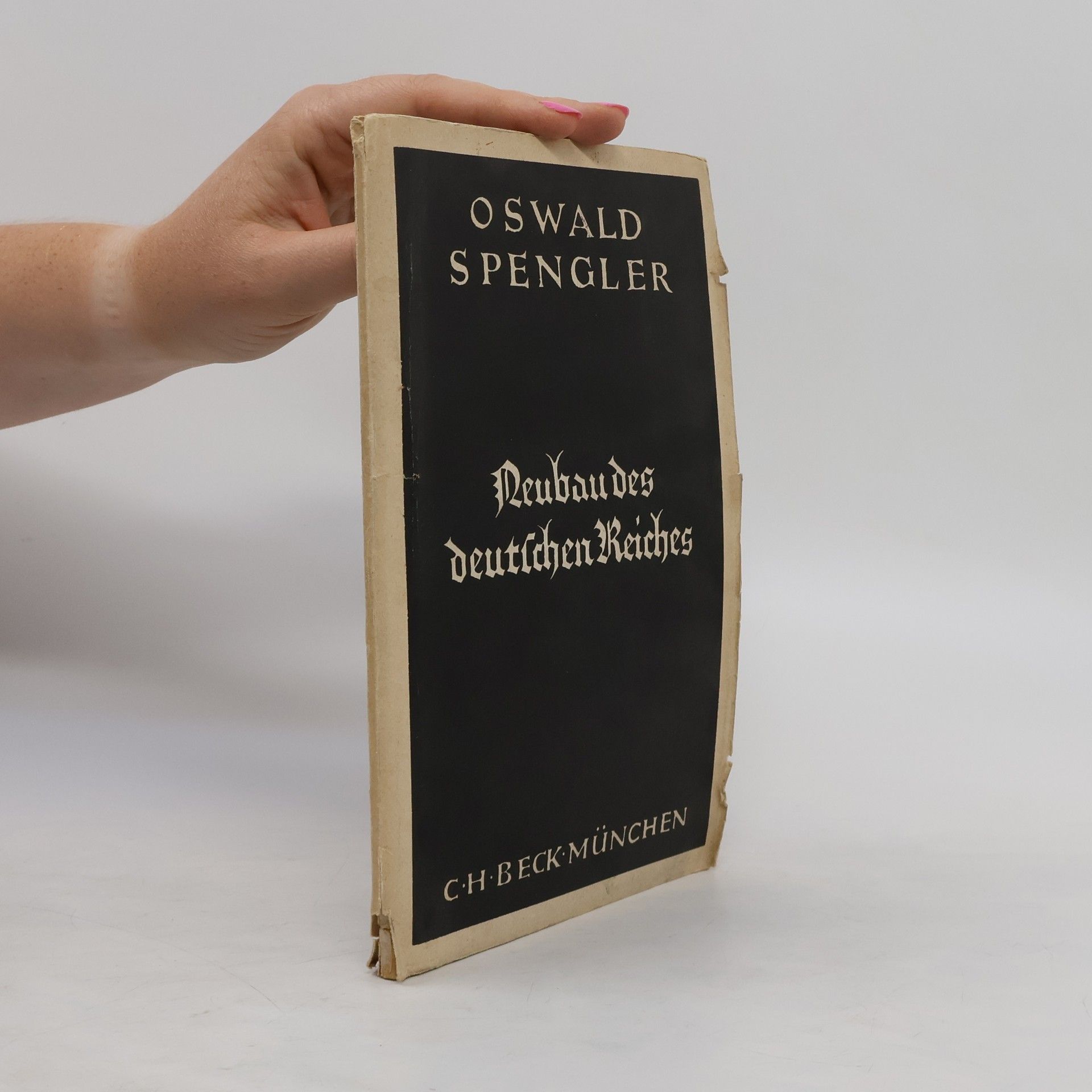 Oswald Spengler Neubau des deutschen Reiches