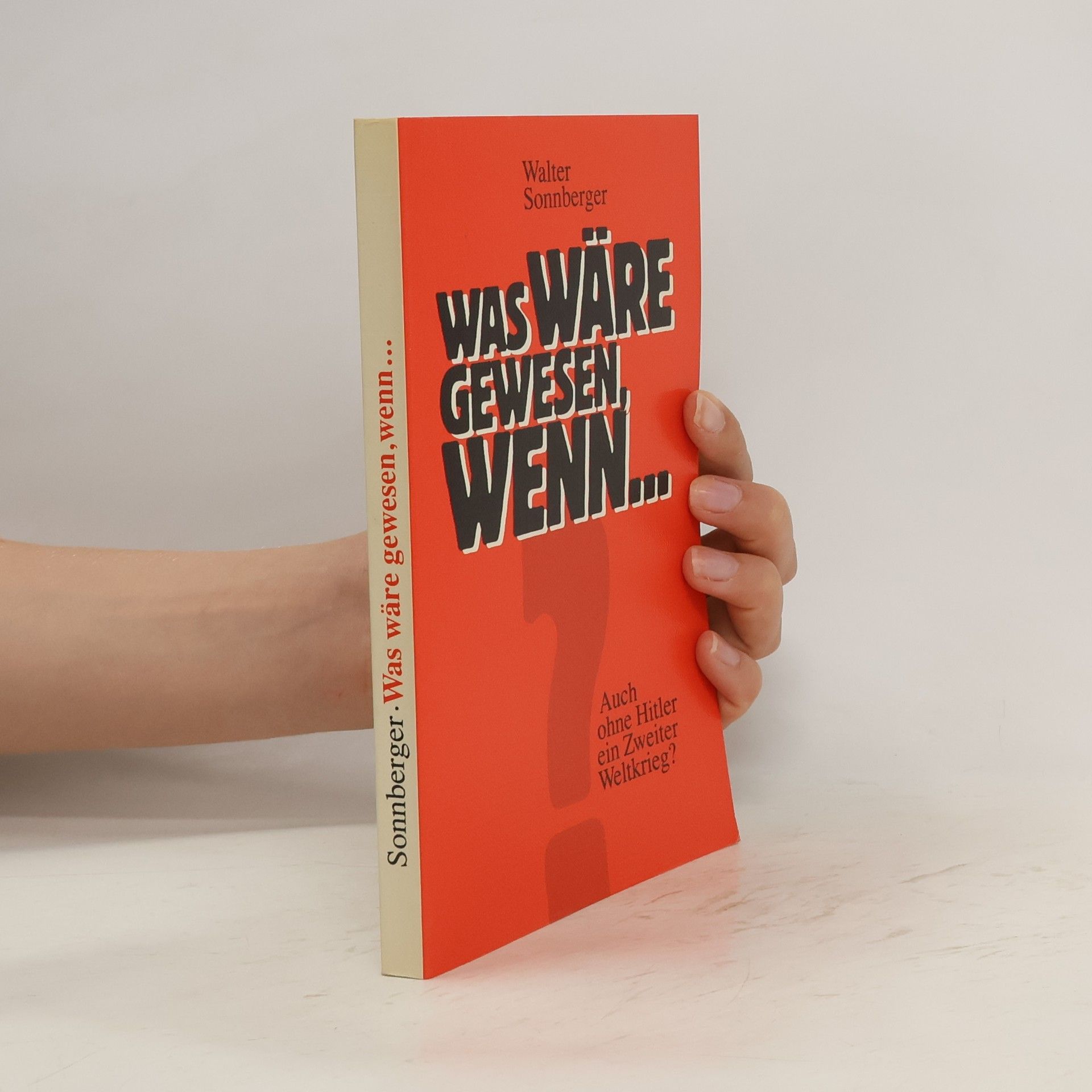 Walter Sonnberger Was wäre gewesen, wenn ...
