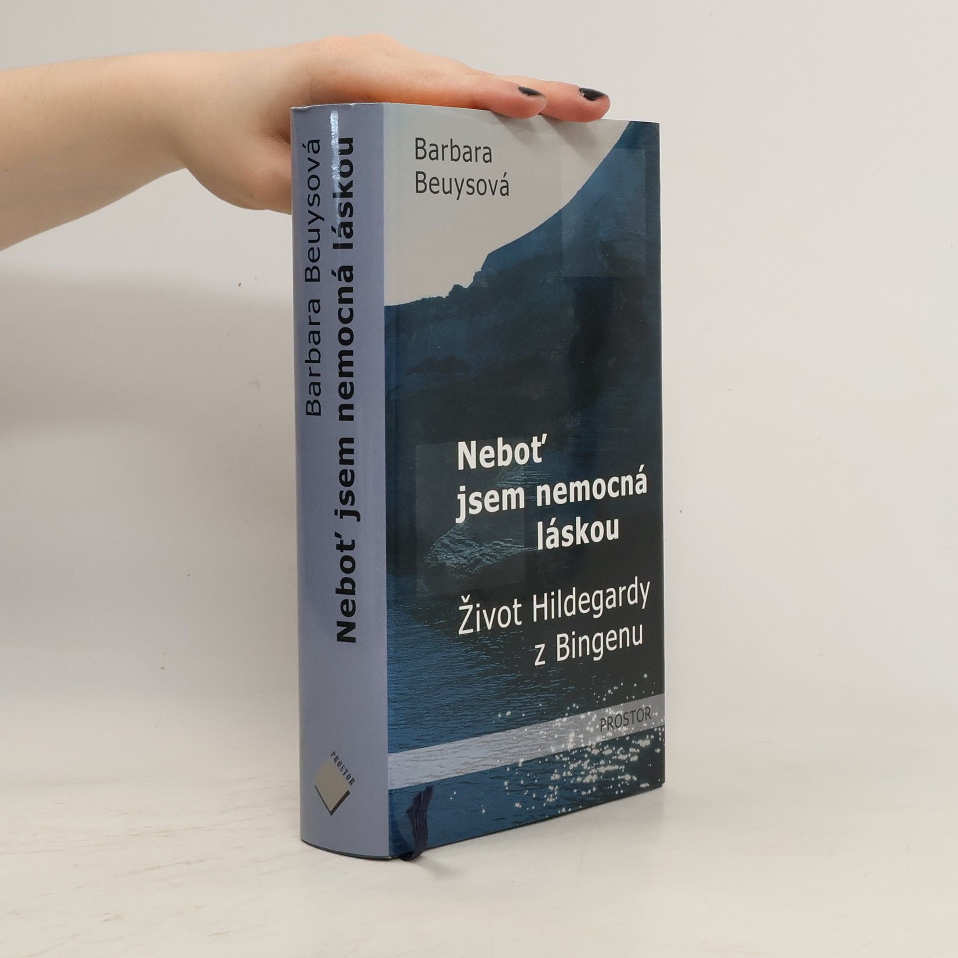 Barbara Beuys Neboť jsem nemocná láskou. Život Hildegardy z Bingenu