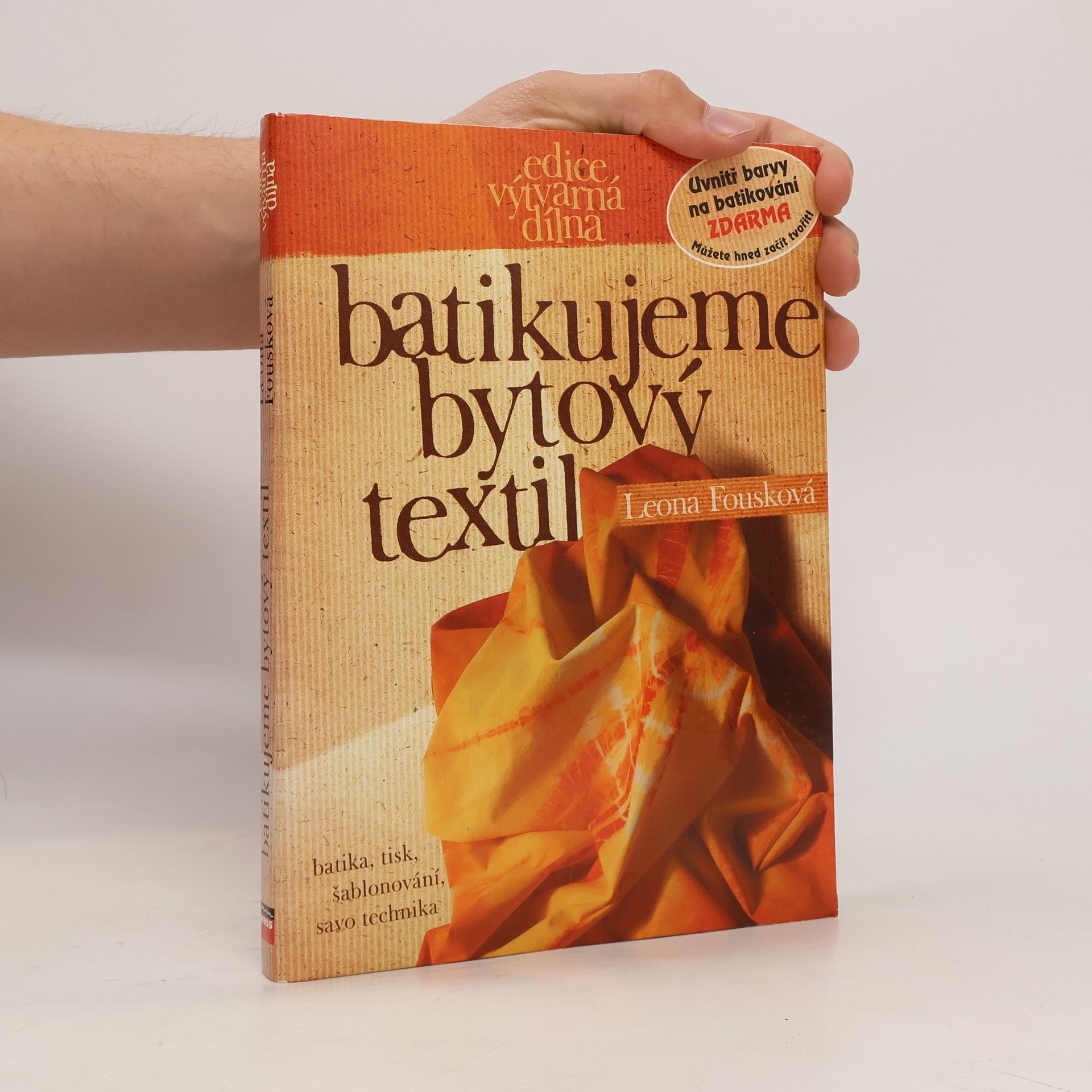Leona Fousková Batikujeme bytový textil
