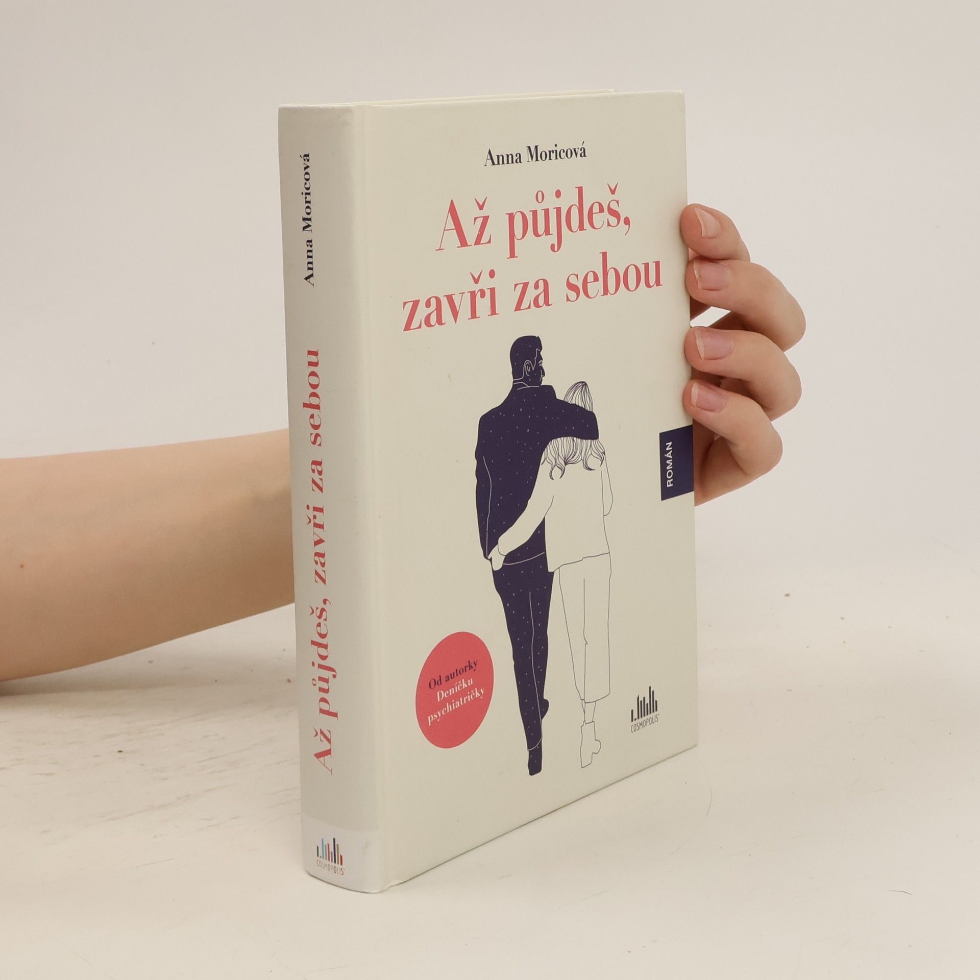 Anna Moricová Až půjdeš, zavři za sebou