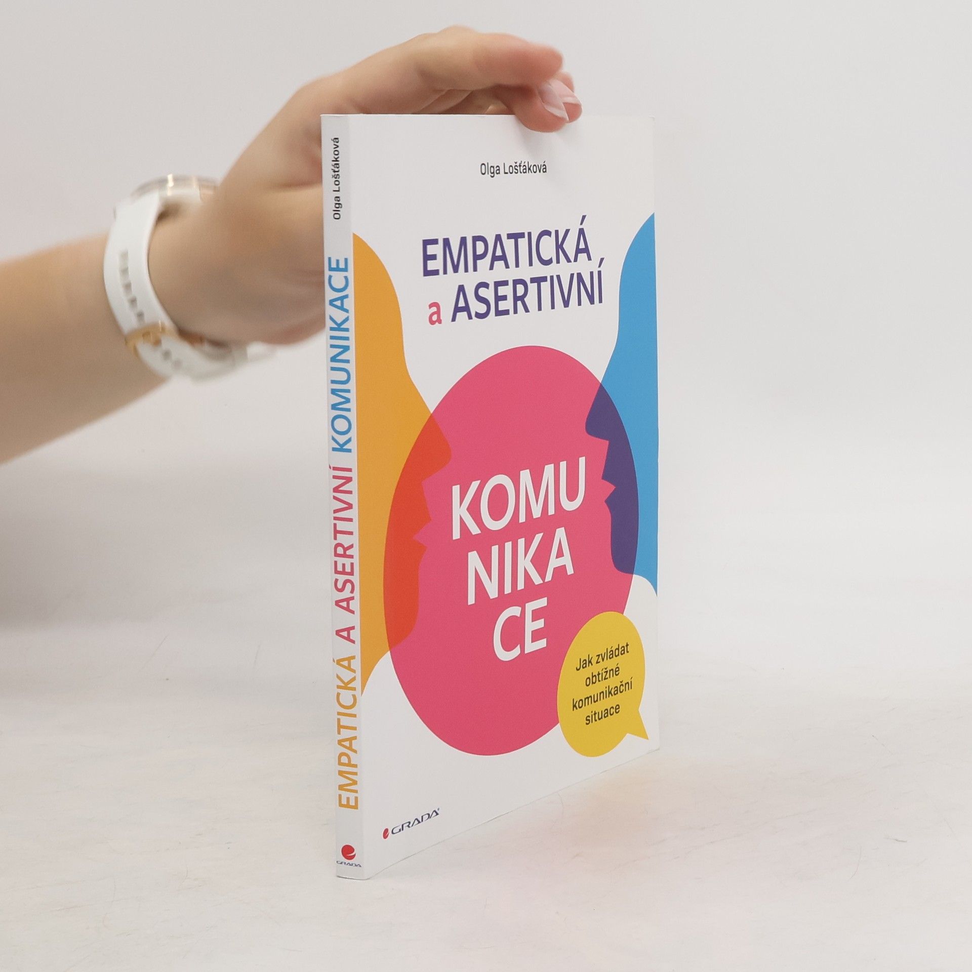 Olga Lošťáková Empatická a asertivní komunikace
