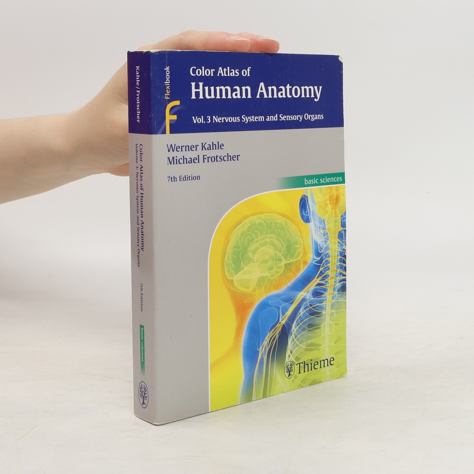 Werner Kahle Color atlas of human anatomy. Volume 3, Nervous system and sensory organs