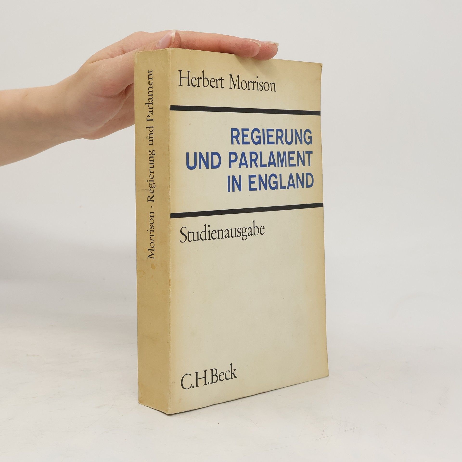 Herbert Morrison Regierung und Parlament in England. Studiienausgabe