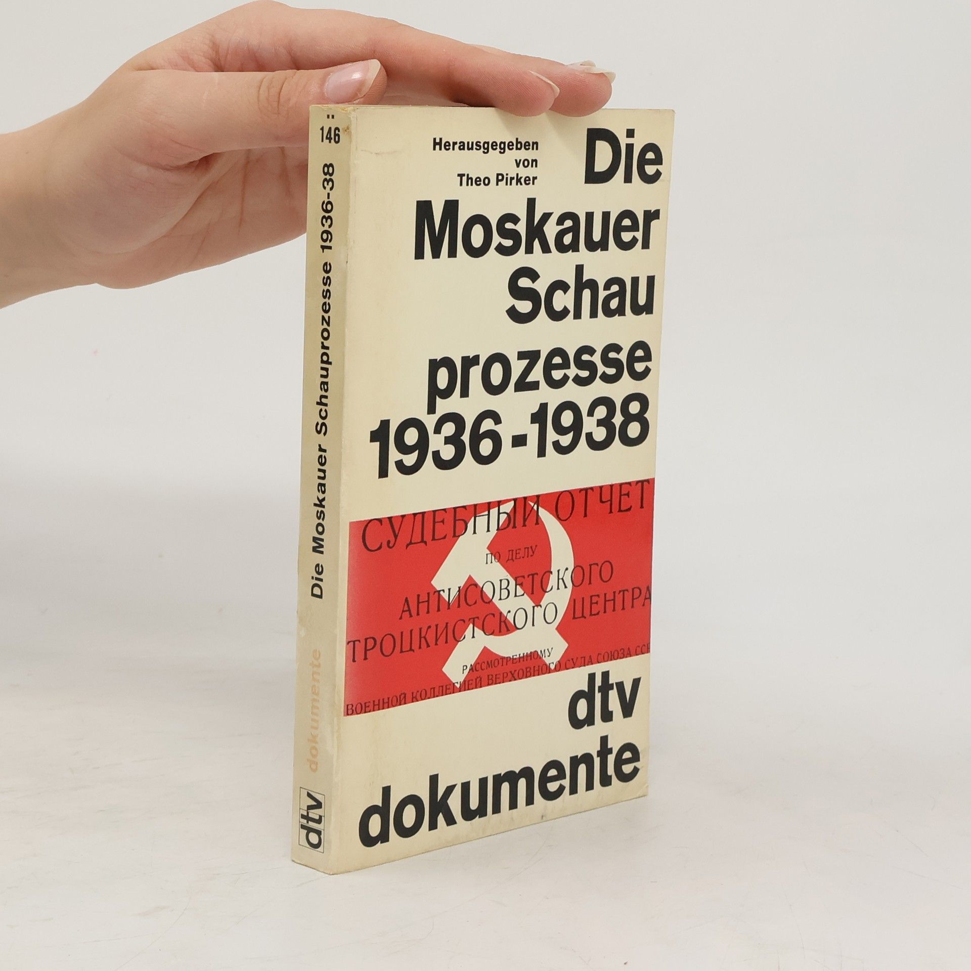 Theo Pirker Die Moskauer Schauprozesse 1936-1938
