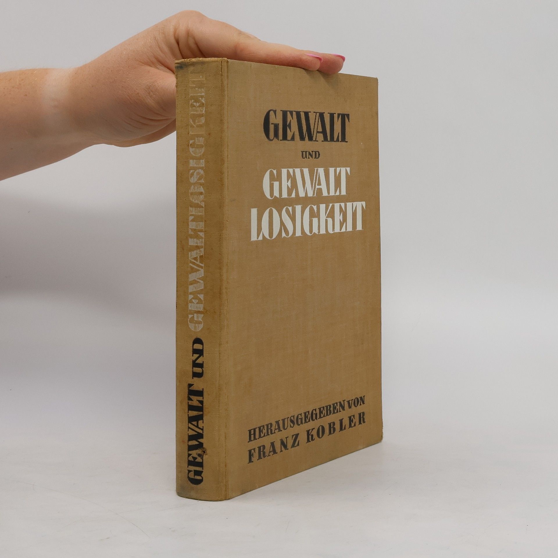 Franz Kobler Gewalt und Gewaltlosigkeit