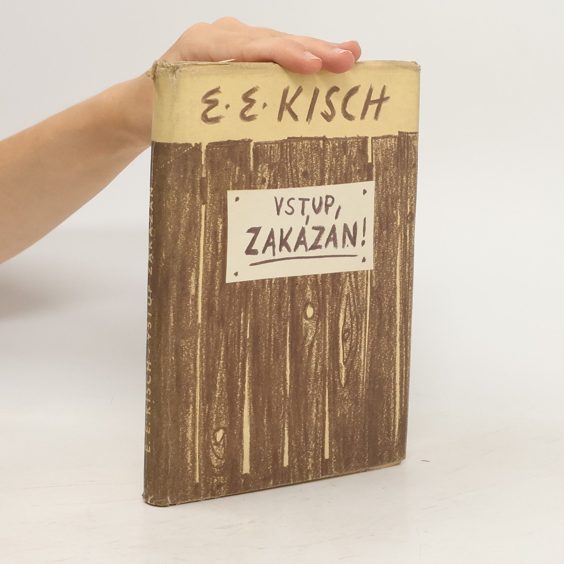 Egon Erwin Kisch Vstup zakázán!