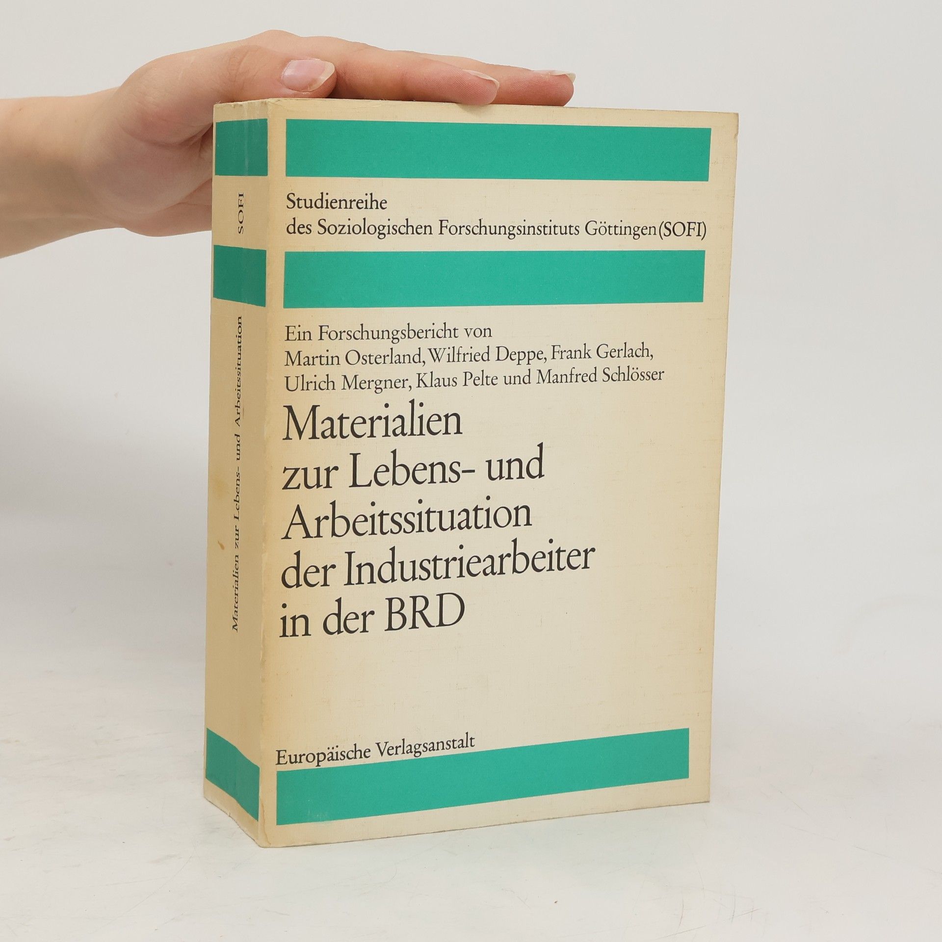 Martin Osterland Materialien zur Lebens- und Arbeitssituation der Industriearbeiter in der BRD