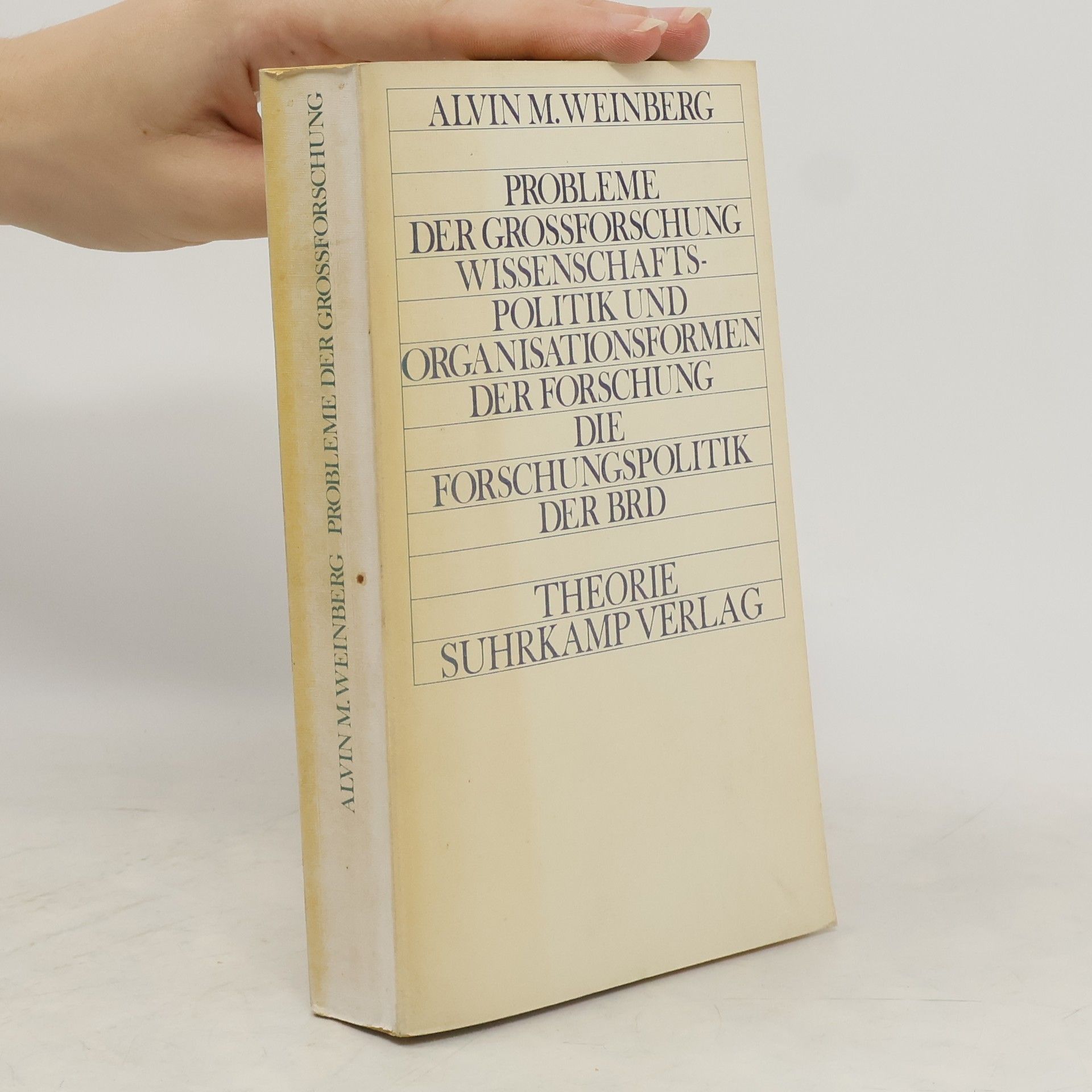 Alvin M. Weinberg Probleme der Grossforschung