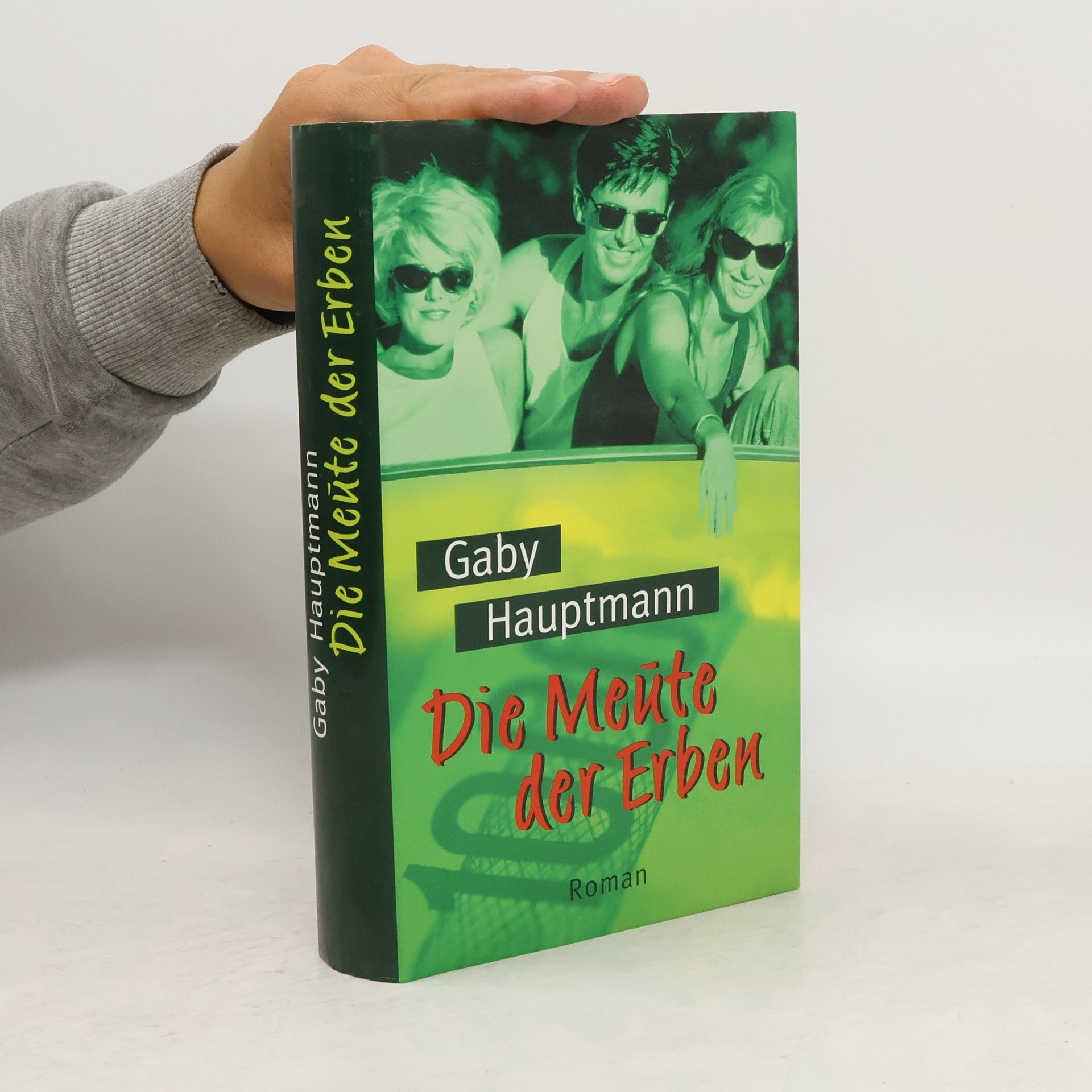 Gaby Hauptmann Die Meute der Erben