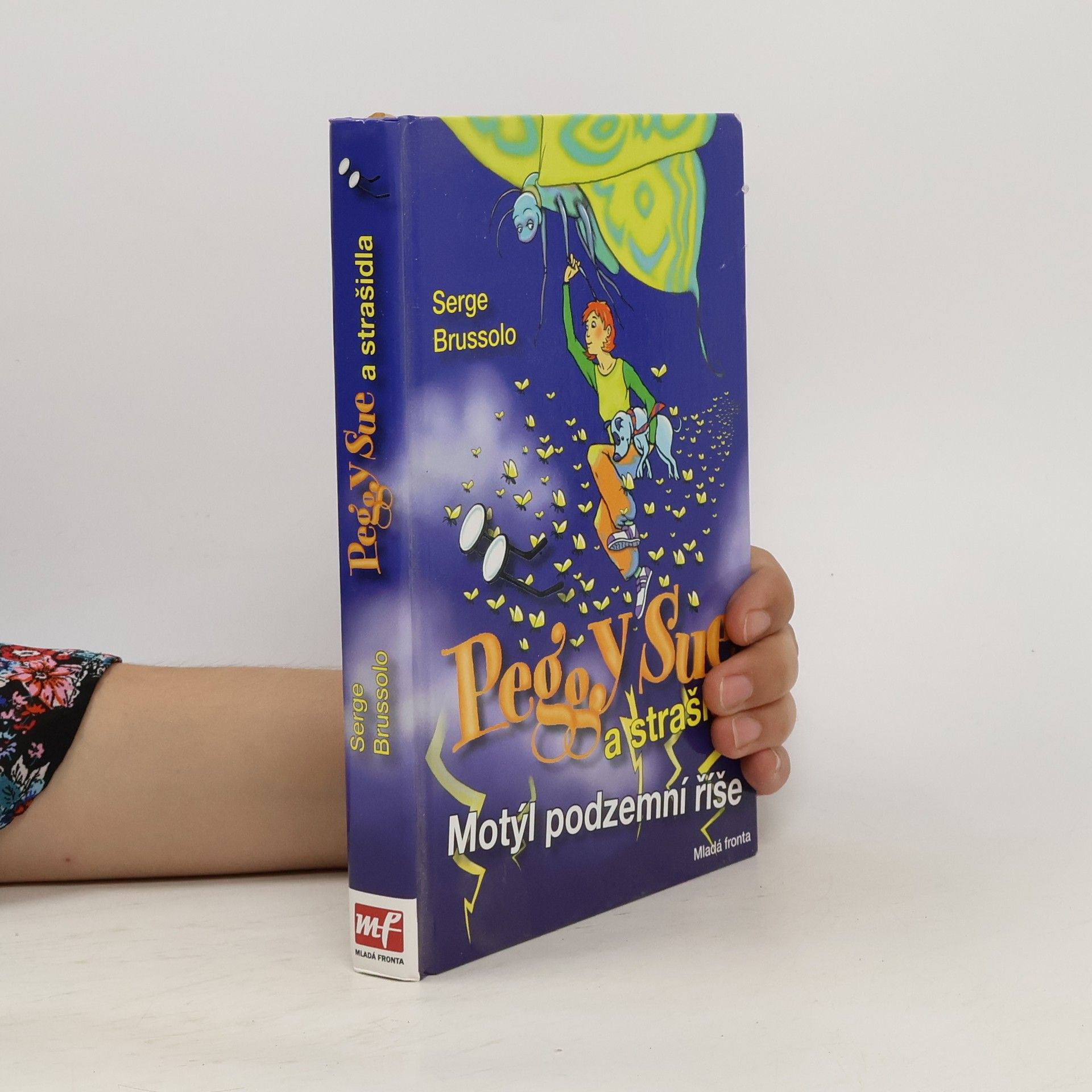 Serge Brussolo Peggy Sue a strašidla - Motýl podzemní říše