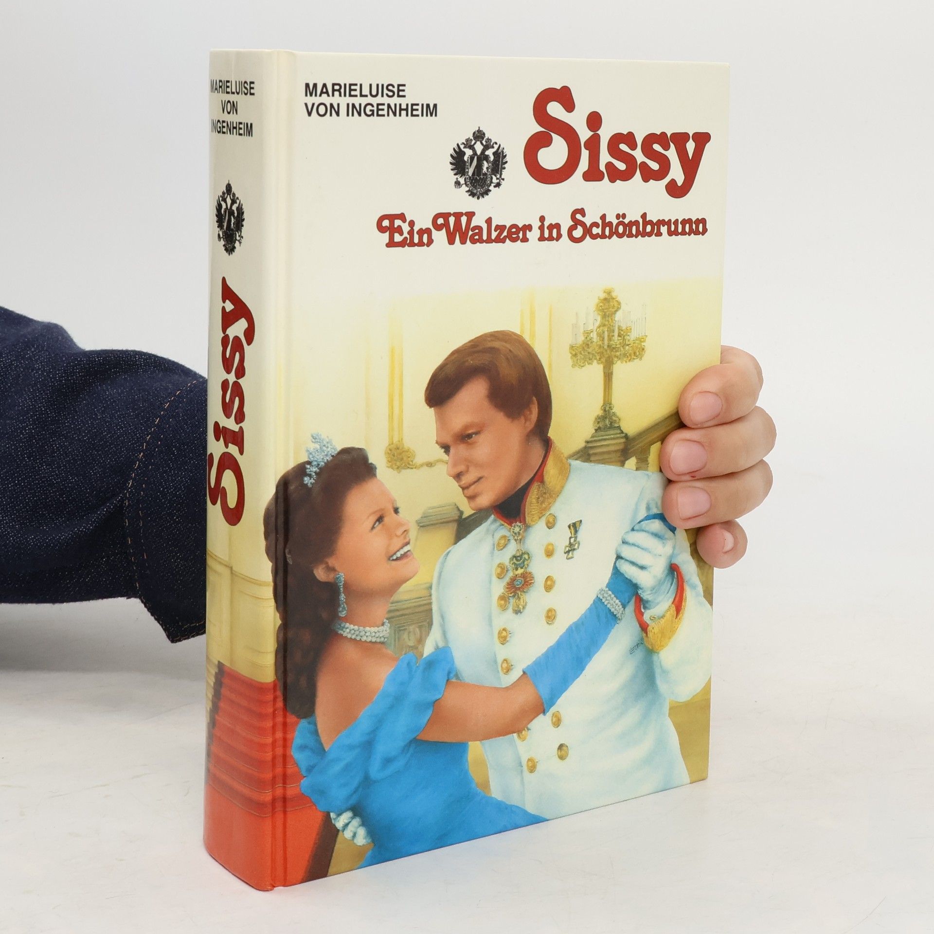 Maireluise von Ingenheim Sissy. Ein Walzer in Schönbrunn