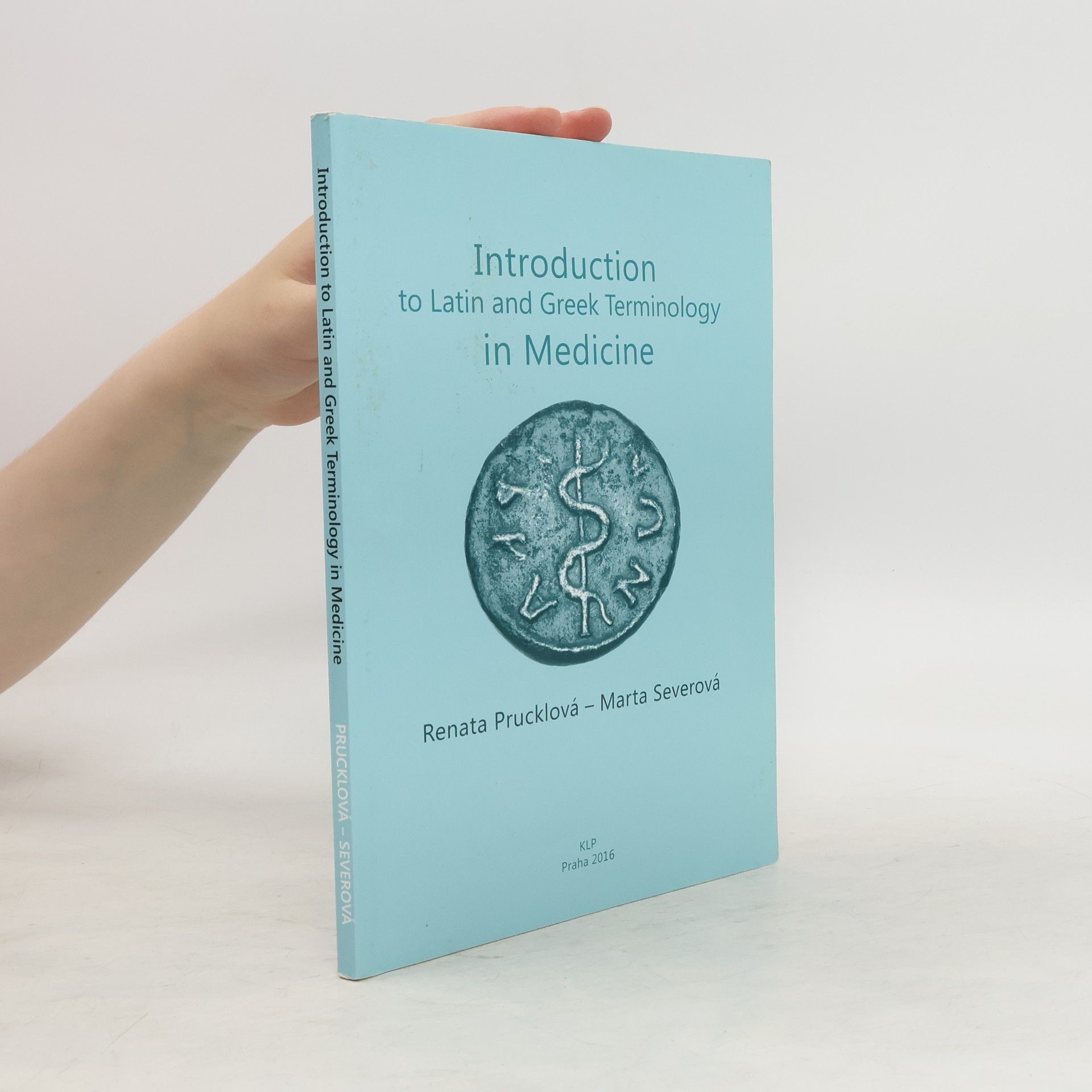 Renata Prucklová Introduction to Latin and Greek Terminology in Medicine