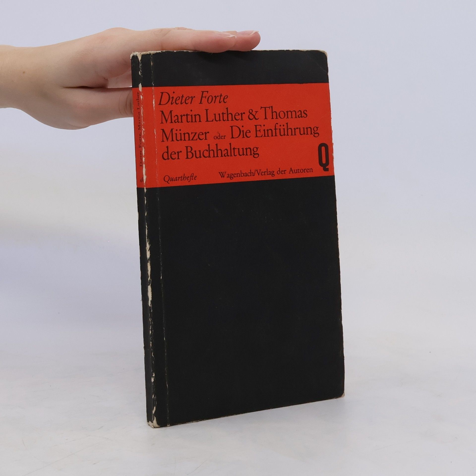 Dieter Forte Martin Luther & Thomas Münzer oder Die Einführung der Buchhaltung