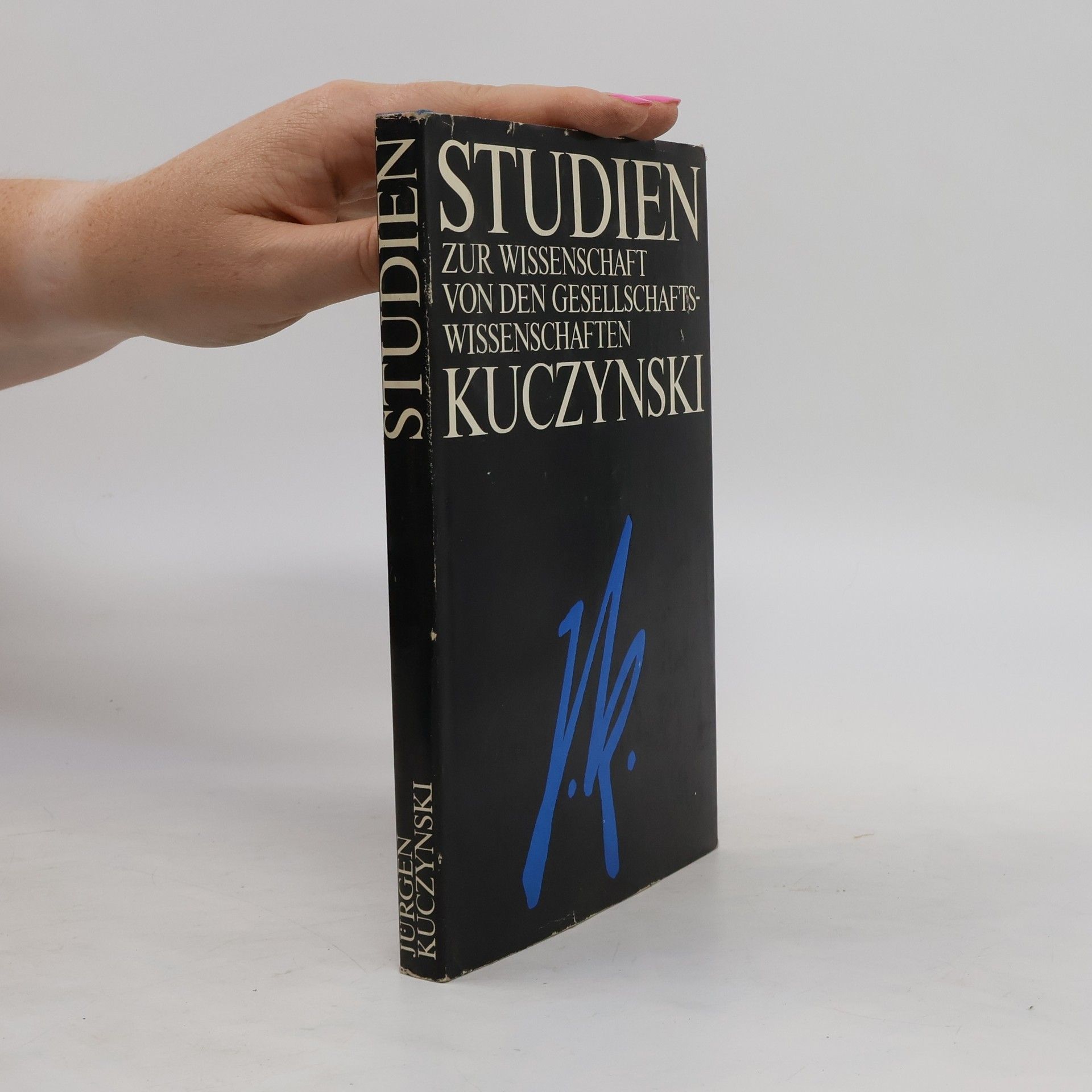 Jürgen Kuczynski Studien zur Wissenschaft von den Gesellschaftswissenschaften