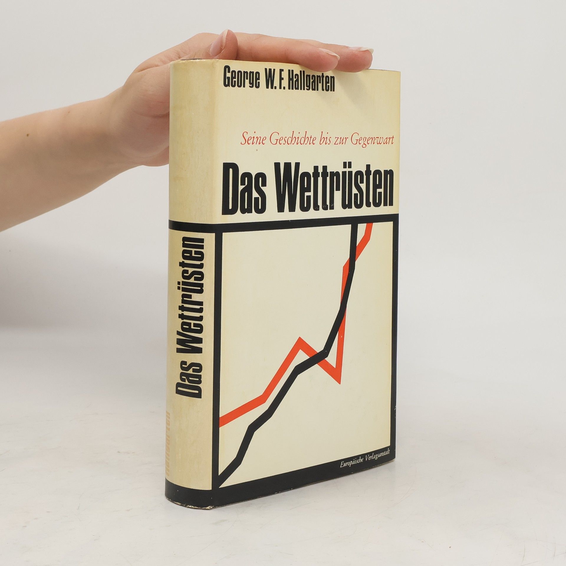 George Wolfgang Felix Hallgarten Das Wettrüsten