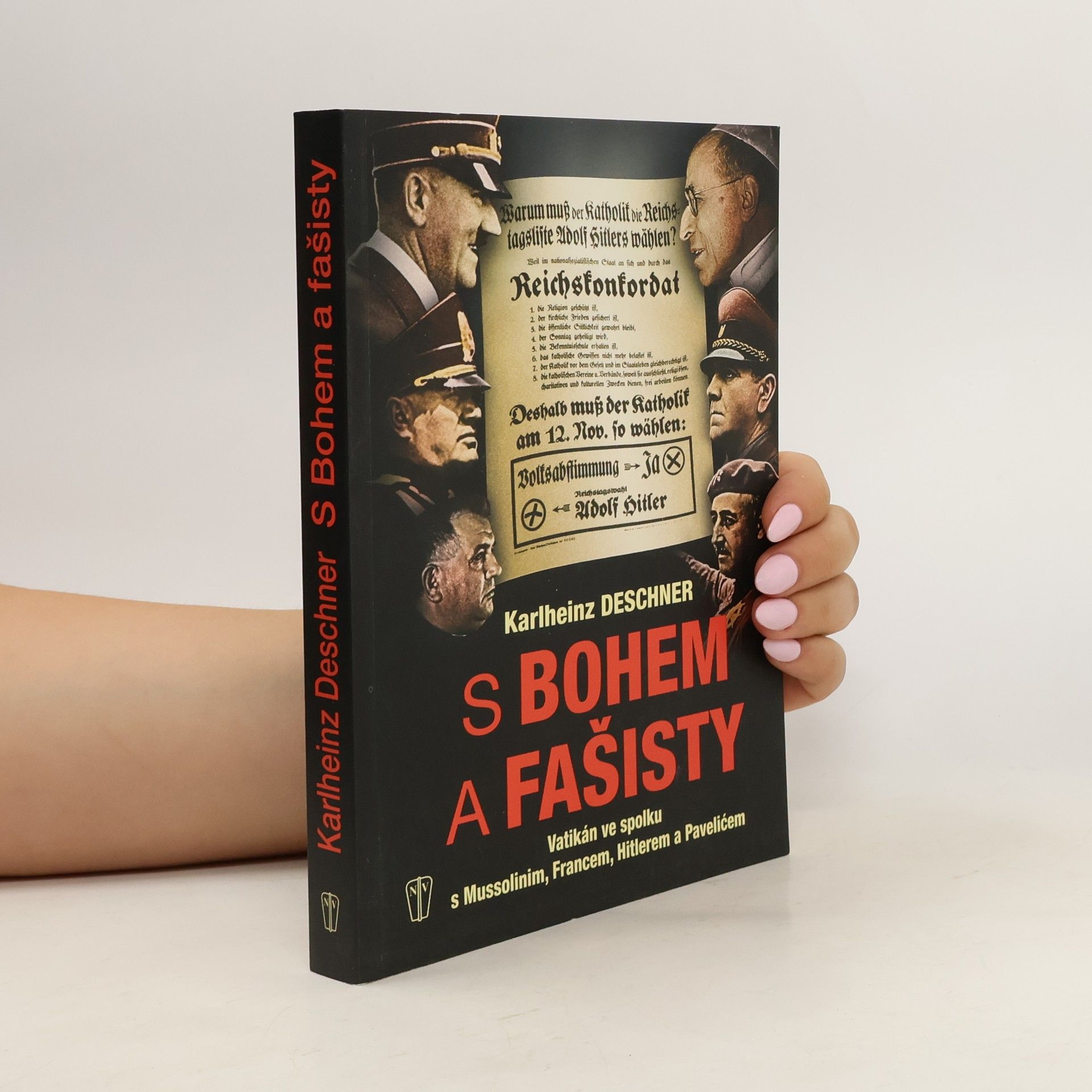 Karlheinz Deschner S Bohem a fašisty : Vatikán ve spolku s Mussolinim, Francem, Hitlerem a Pavelićem