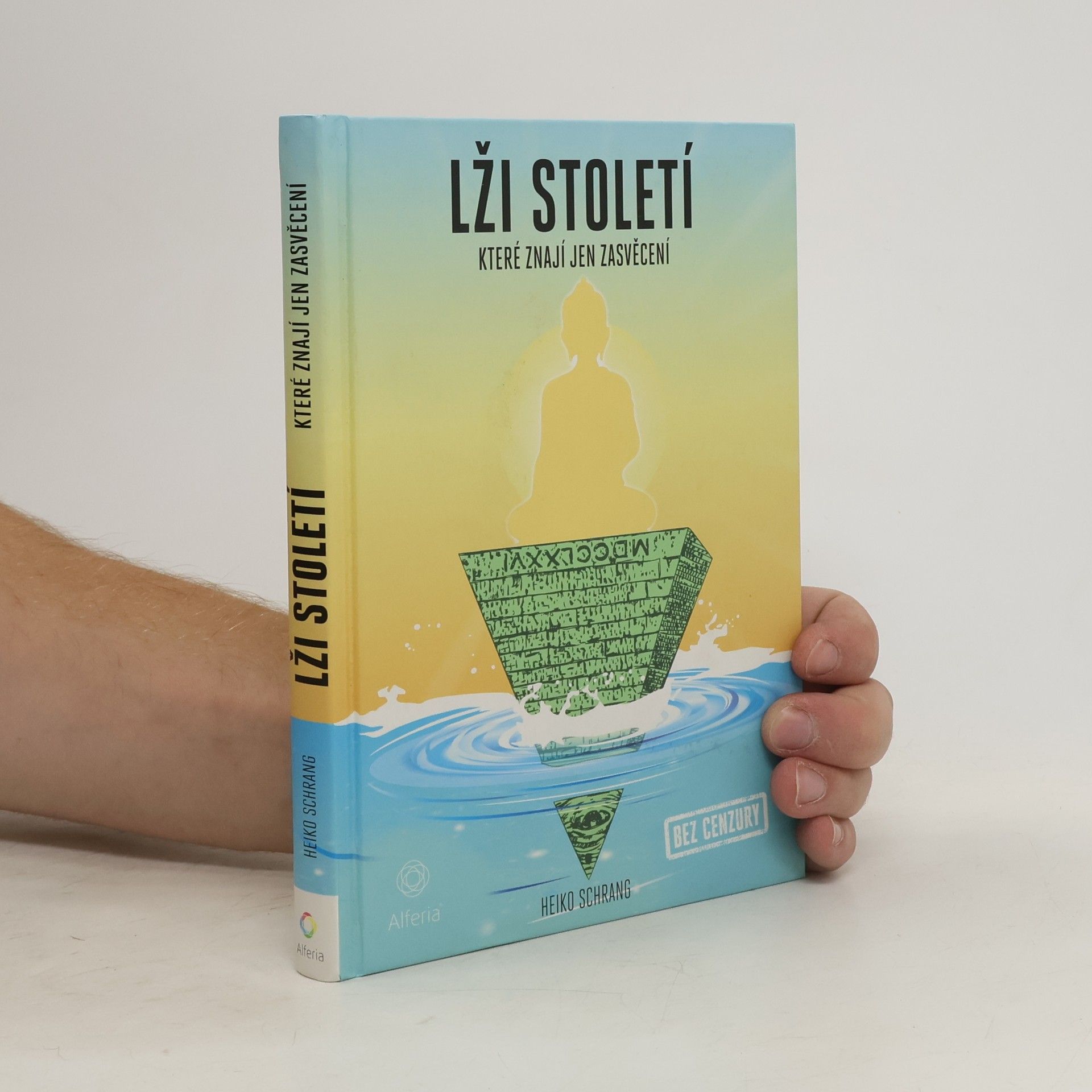Heiko Schrang Lži století, které znají jen zasvěcení