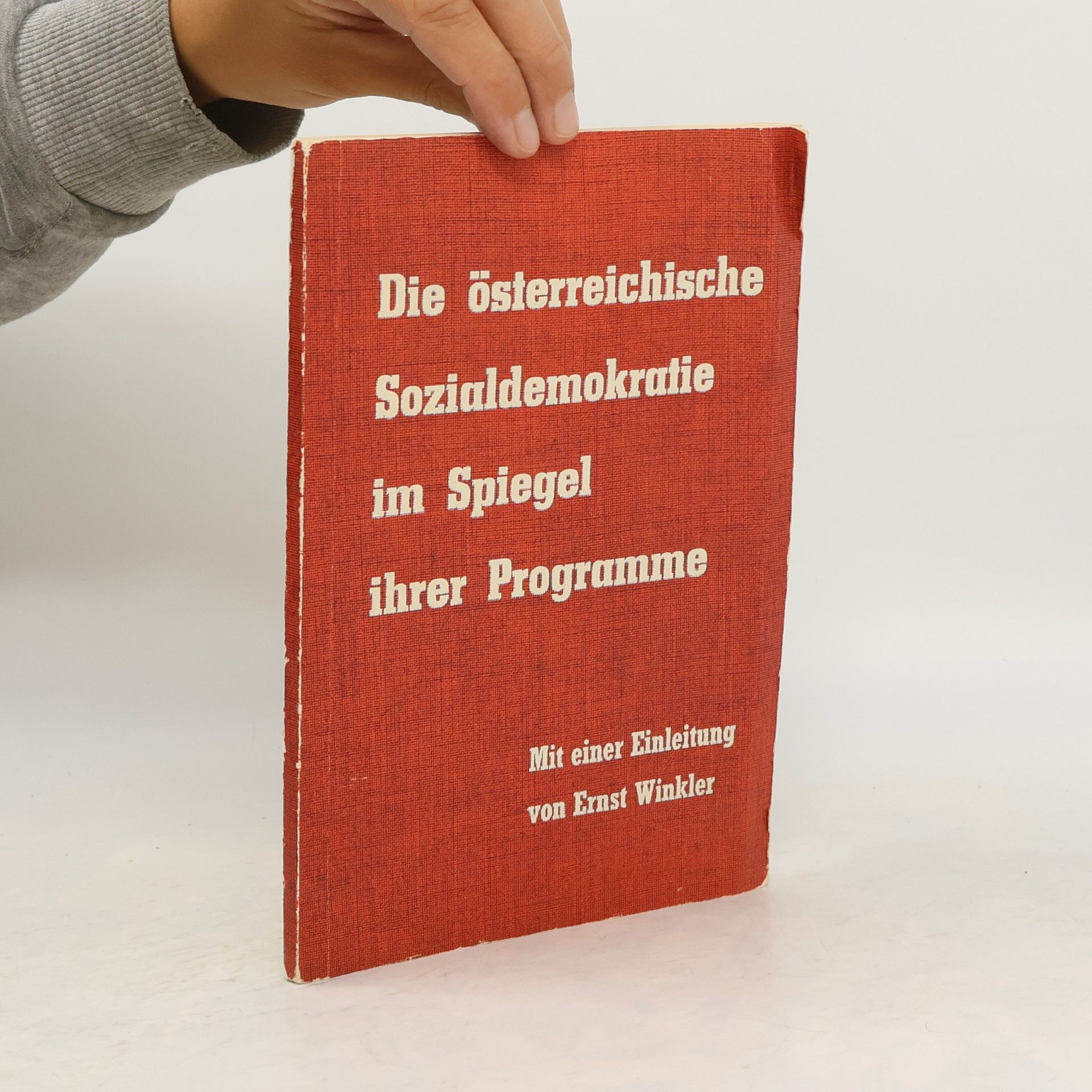 Ernst Winkler Die österreichische Sozialdemokratie im Spiegel ihrer Programme